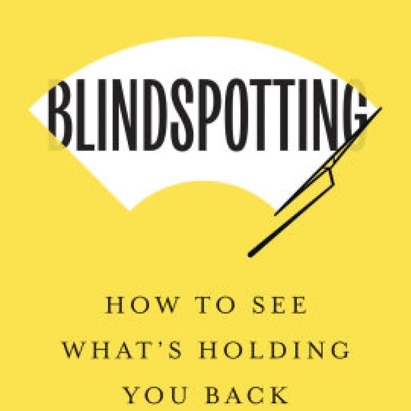 Read online: Blindspotting: How To See What's Holding You Back as a Leader by Martin Dubin