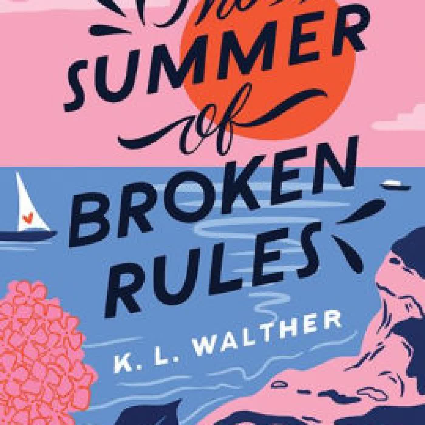 The Summer of Broken Rules by K. L. Walther on Iphone New Format