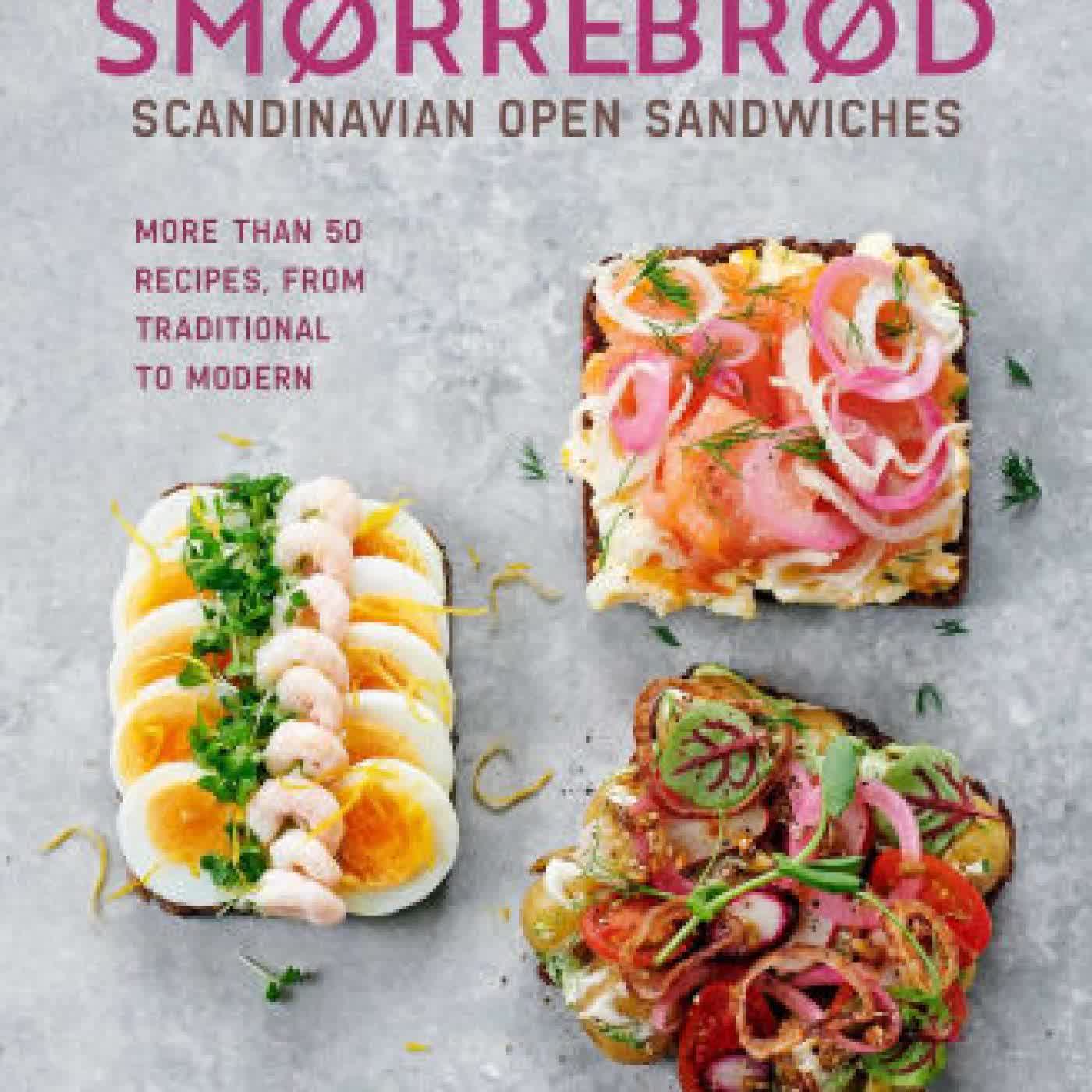 Smorrebrod: Scandinavian Open Sandwiches: More than 50 recipes, from traditional to modern by Bronte Aurell on Iphone New Format