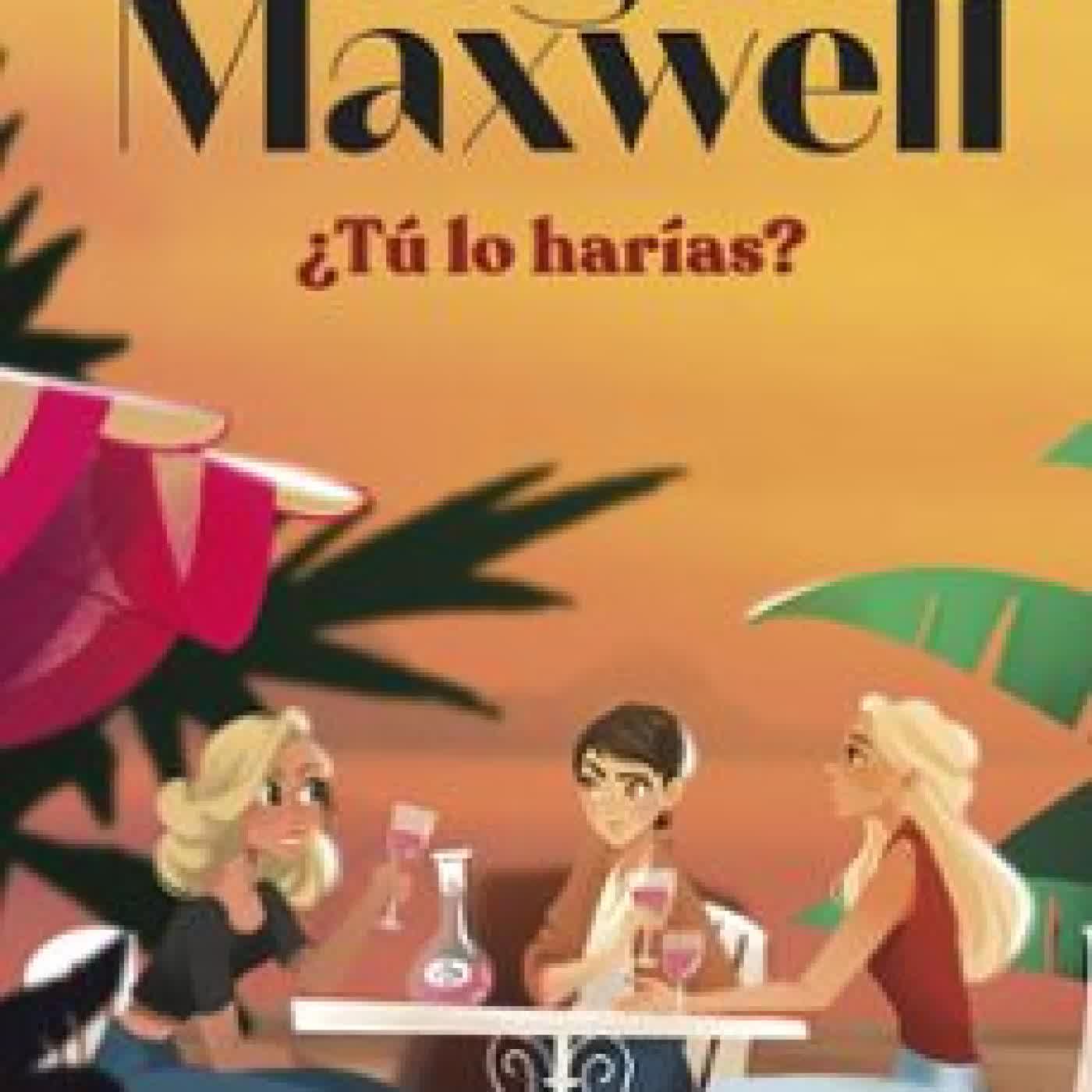 ¿TÚ LO HARÍAS? MEGAN MAXWELL