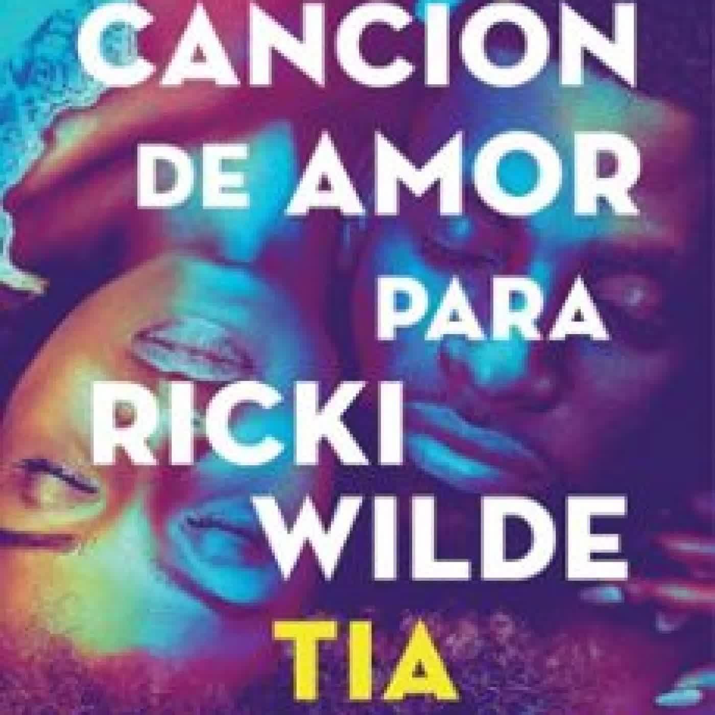 UNA CANCIÓN DE AMOR PARA RICKI WILDE TIA WILLIAMS