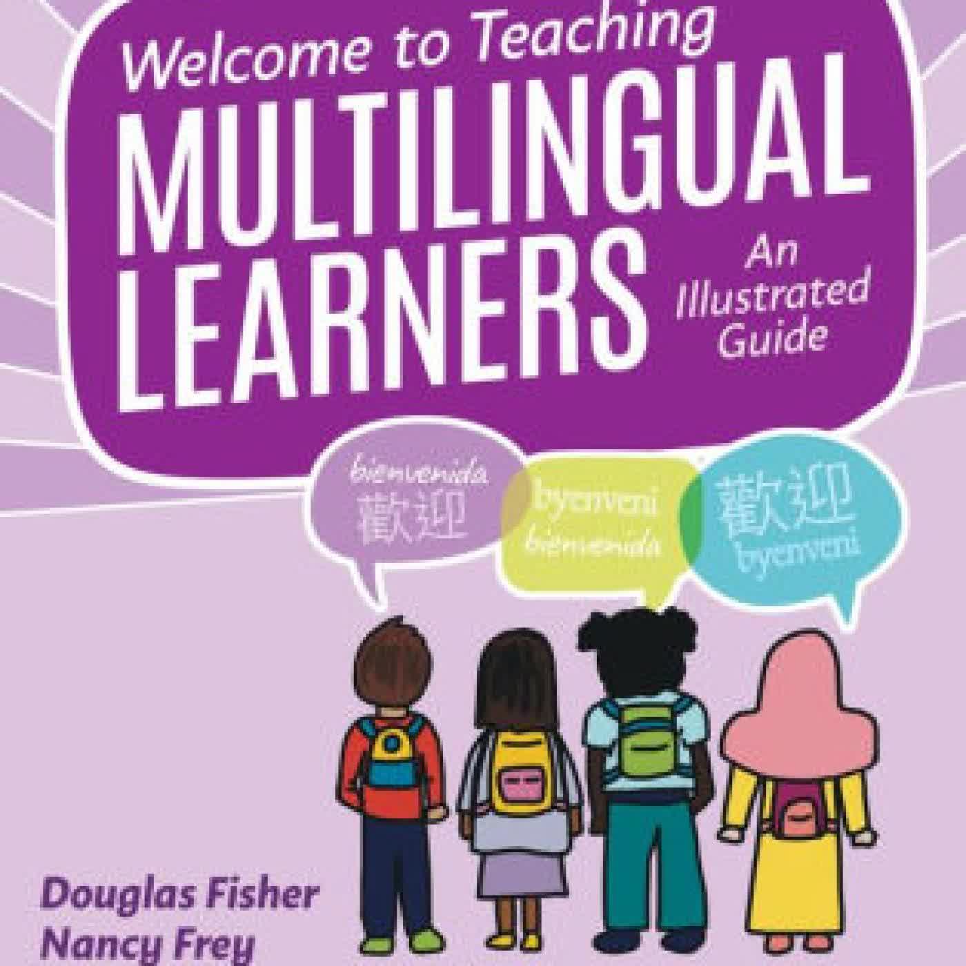Welcome to Teaching Multilingual Learners!: An Illustrated Guide by Douglas Fisher, Nancy Frey, Valentina Gonzalez on Iphone New Format
