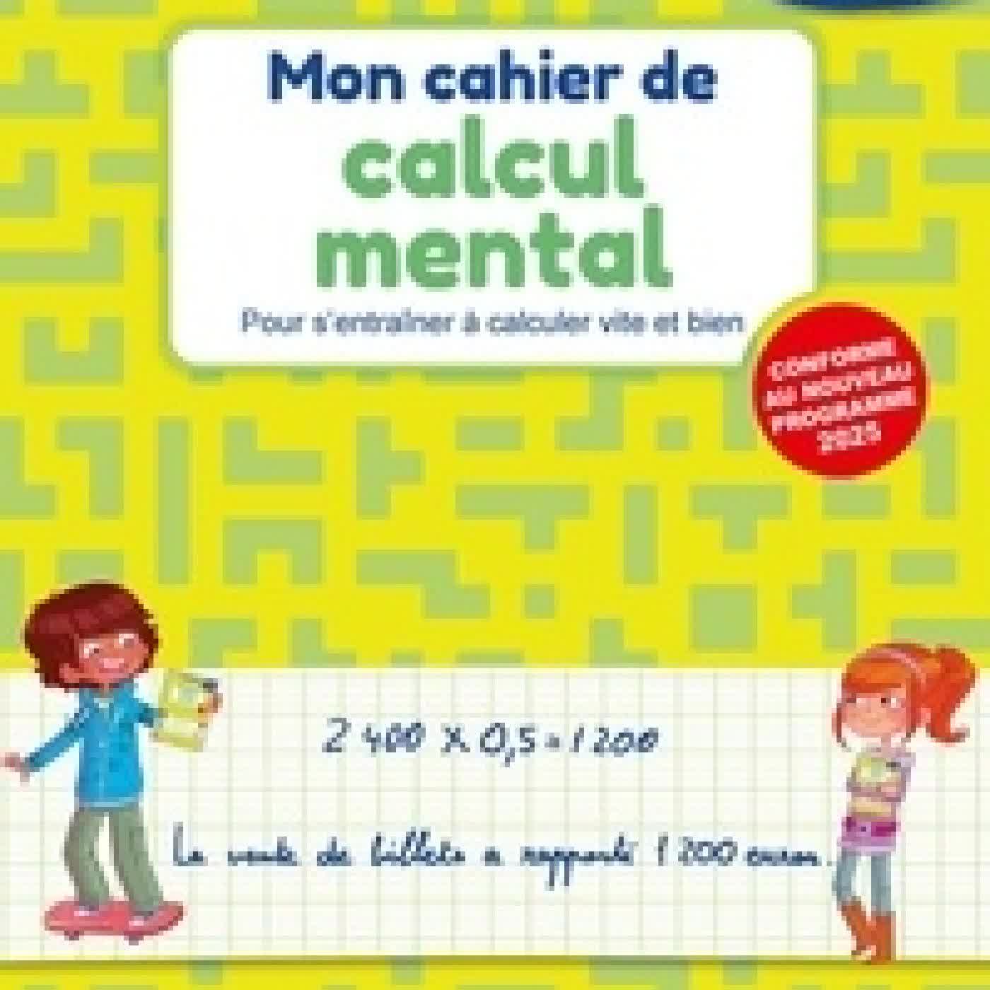 Lire en ligne : Mon cahier de calcul mental CM1-CM2 Edition 2025