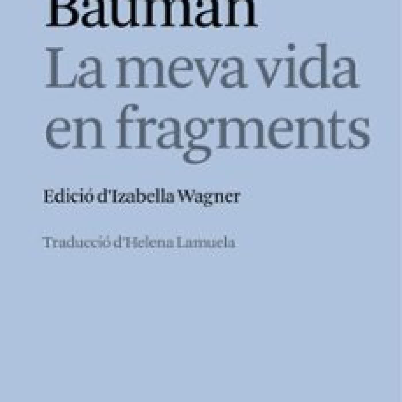 LA MEVA VIDA EN FRAGMENTS Zygmunt Bauman