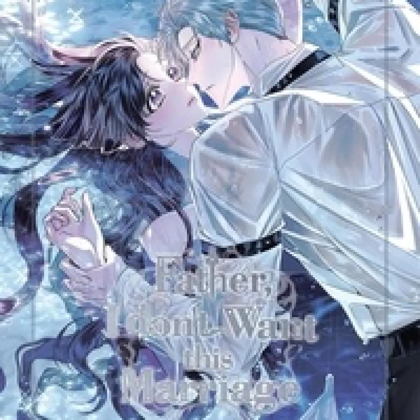 Télécharger Pdf Father, I don't want this marriage Tome 7