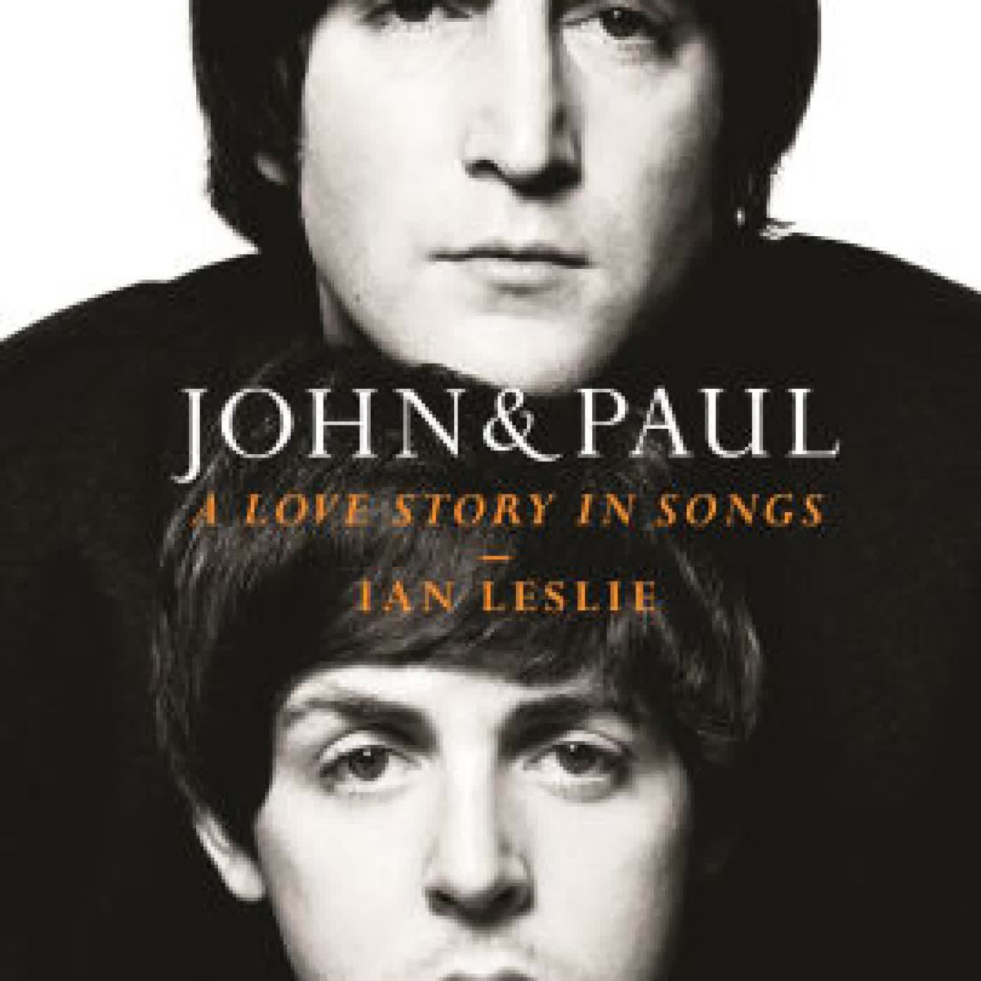 John & Paul: A Love Story in Songs by Ian Leslie on Iphone New Format