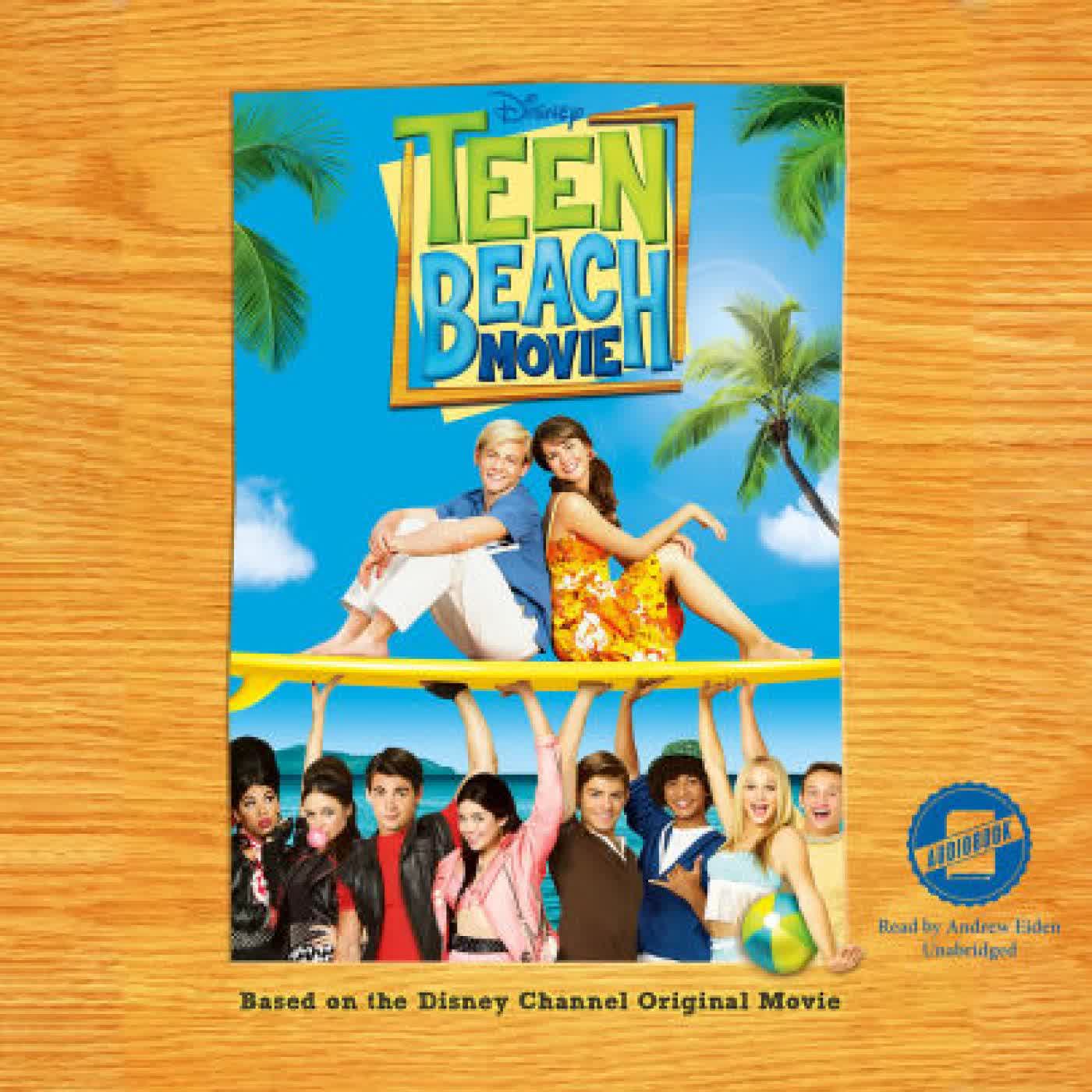 Teen Beach Movie by DISNEY BOOK GROUP, Sarah Nathan, Andrew Eiden on Iphone New Format