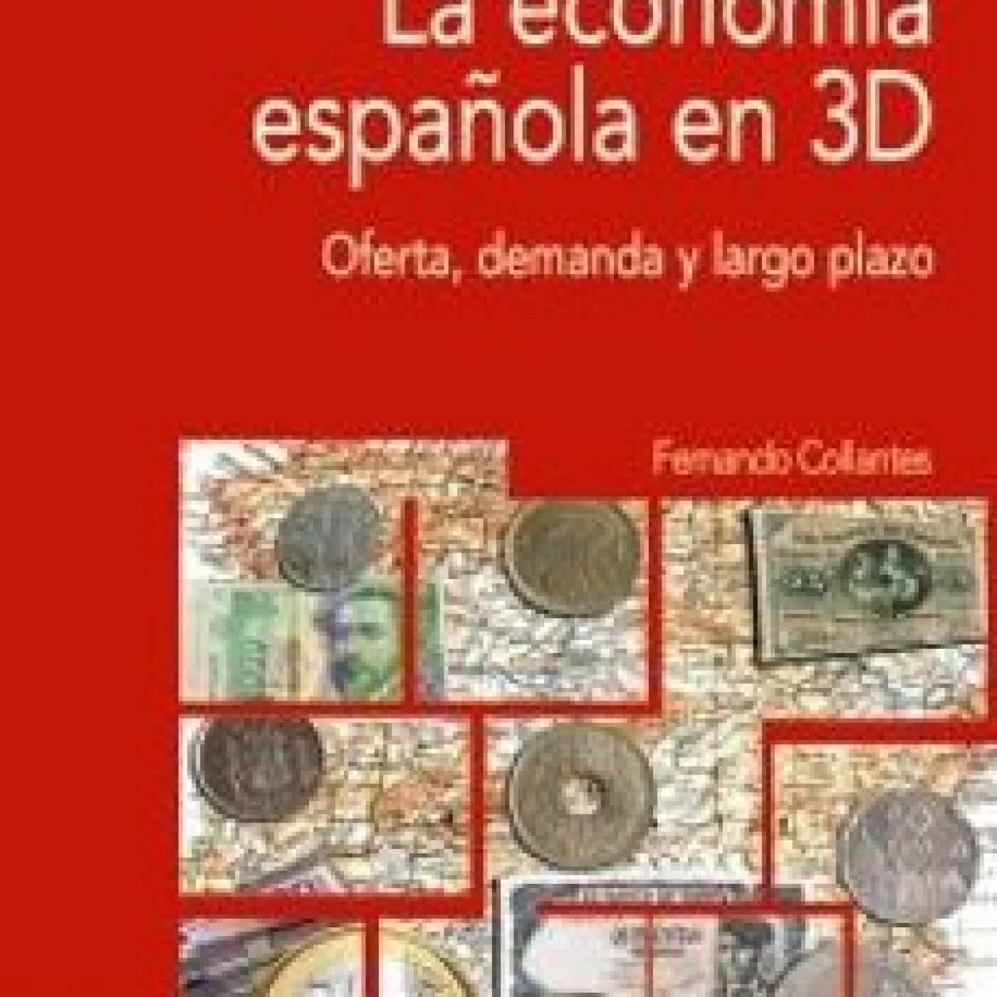 LA ECONOMÍA ESPAÑOLA EN 3D (2ª ED.) FERNANDO COLLANTES