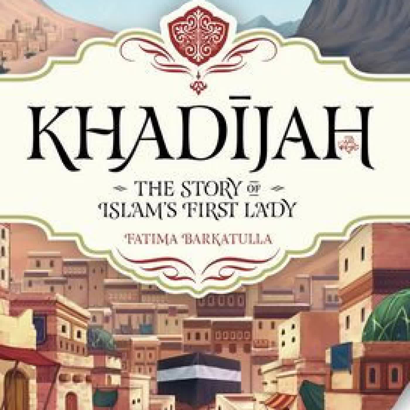 Khadijah Story of Islam's First Lady by Fatima Barkatulla on Iphone New Format