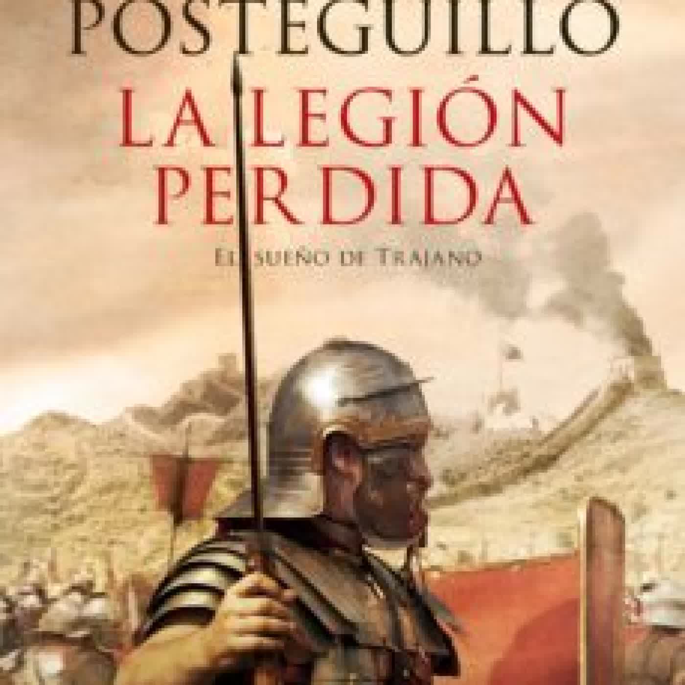 LA LEGION PERDIDA (TRILOGIA DE TRAJANO 3) SANTIAGO POSTEGUILLO