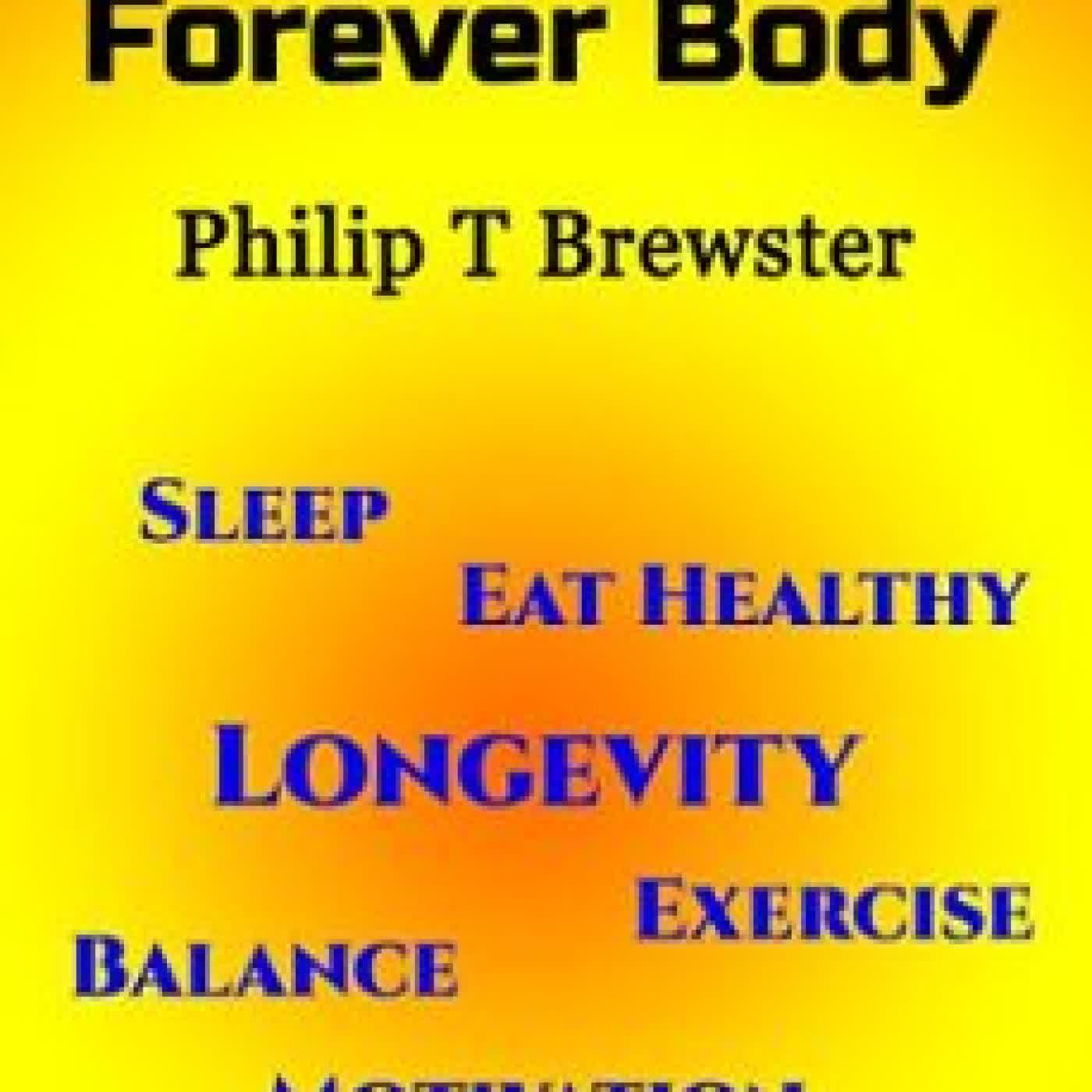 MY FOREVER BODY PHILIP T BREWSTER
