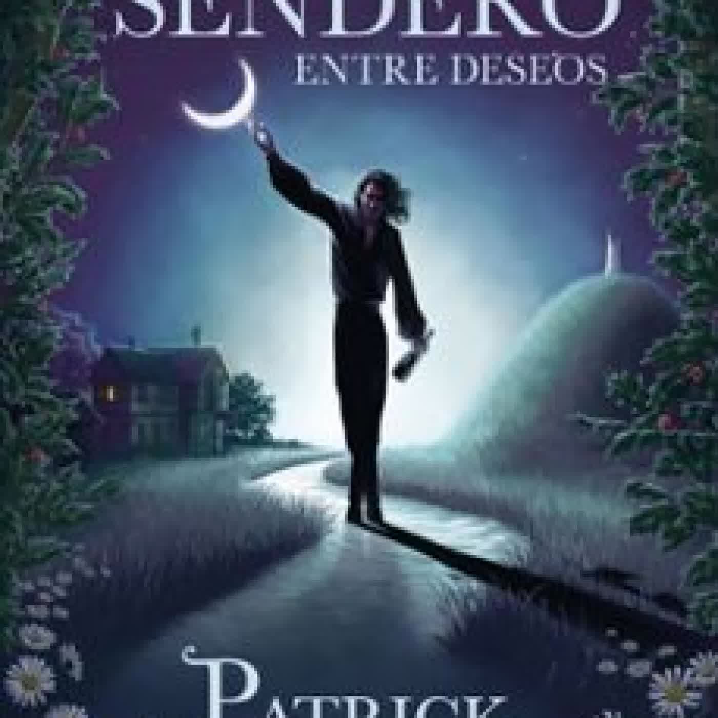 EL ESTRECHO SENDERO ENTRE DESEOS PATRICK ROTHFUSS