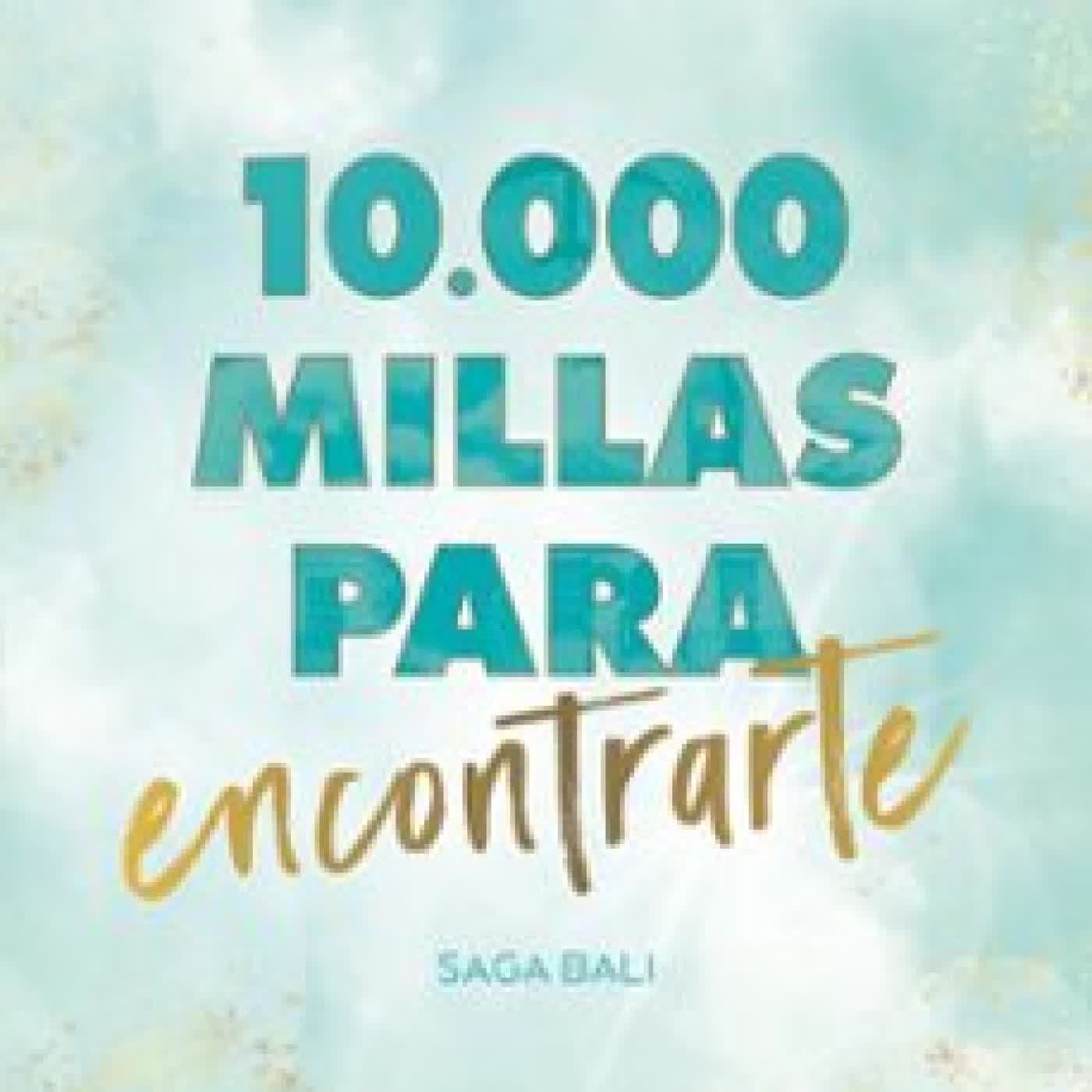 10.000 MILLAS PARA ENCONTRARTE (BALI 2) Mercedes Ron