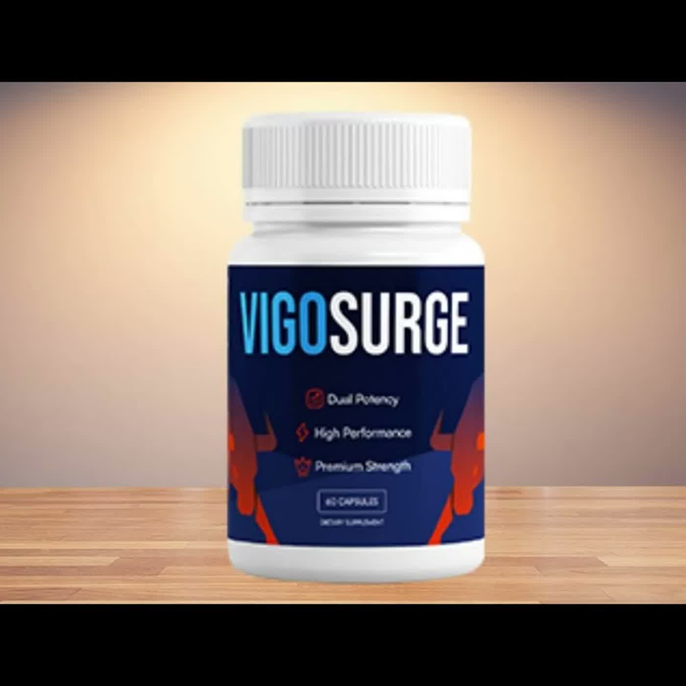Vigorsurge Reviews : Is This Really a Good Supplement? Let Us Know!