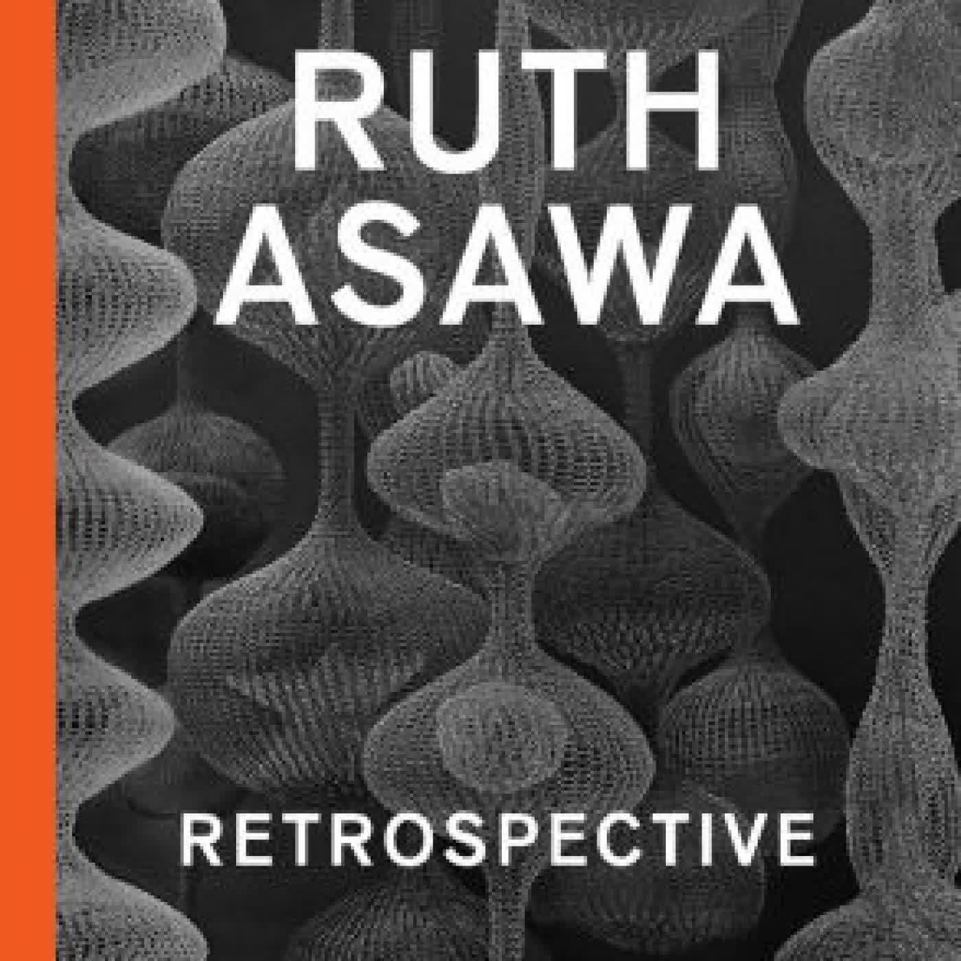 Read online: Ruth Asawa: Retrospective by Janet Bishop, Cara Manes, Genji Amino, Isabel Bird, Anne Anlin Cheng