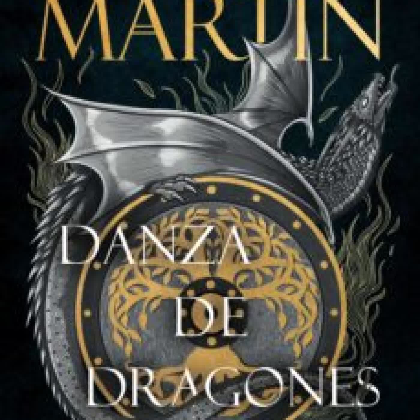 DANZA DE DRAGONES (CANCIÓN DE HIELO Y FUEGO 5) GEORGE R.R. MARTIN