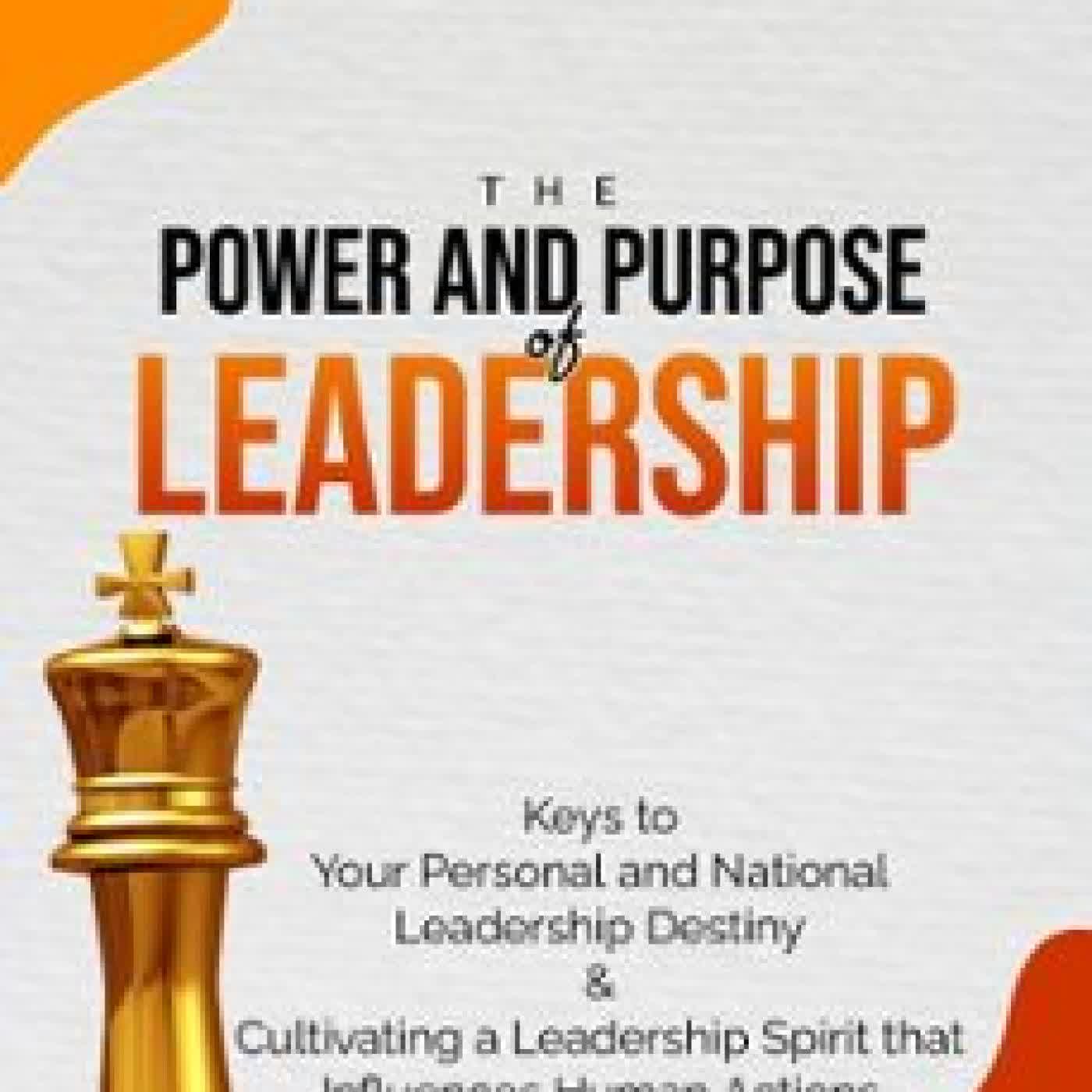 THE POWER AND PURPOSE OF LEADERSHIP PAA KWASI MFOAMFO