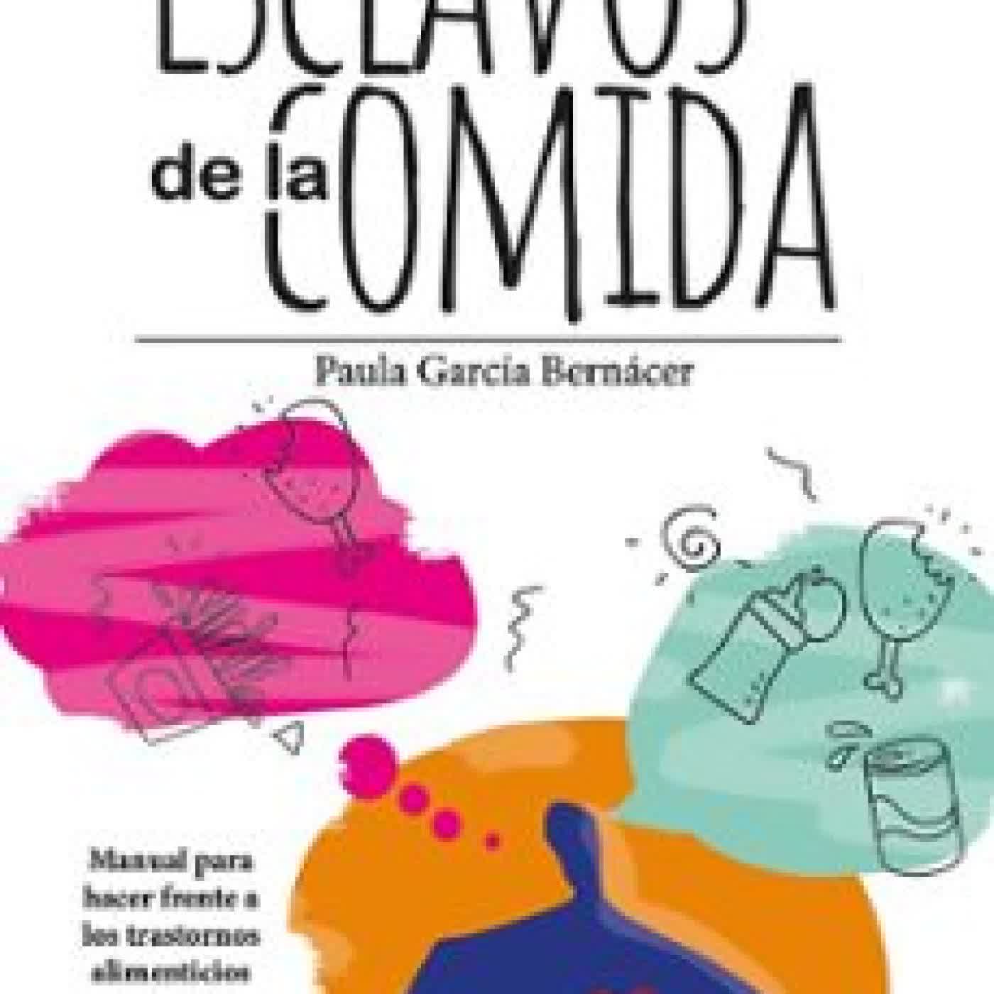 ESCLAVOS DE LA COMIDA PAULA GARCIA BERNACER