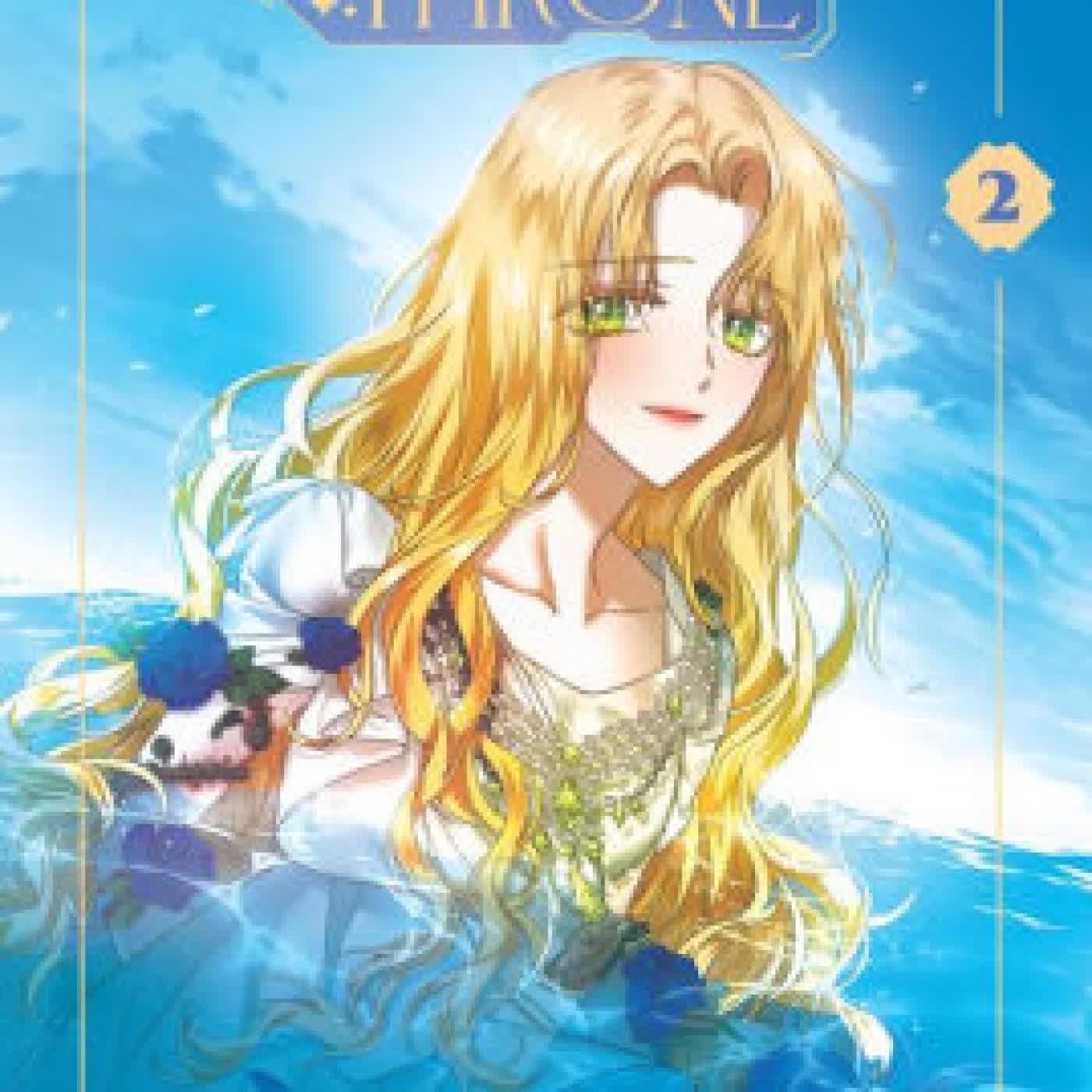 Read online: Your Throne Volume Two: A WEBTOON Unscrolled Graphic Novel by SAM