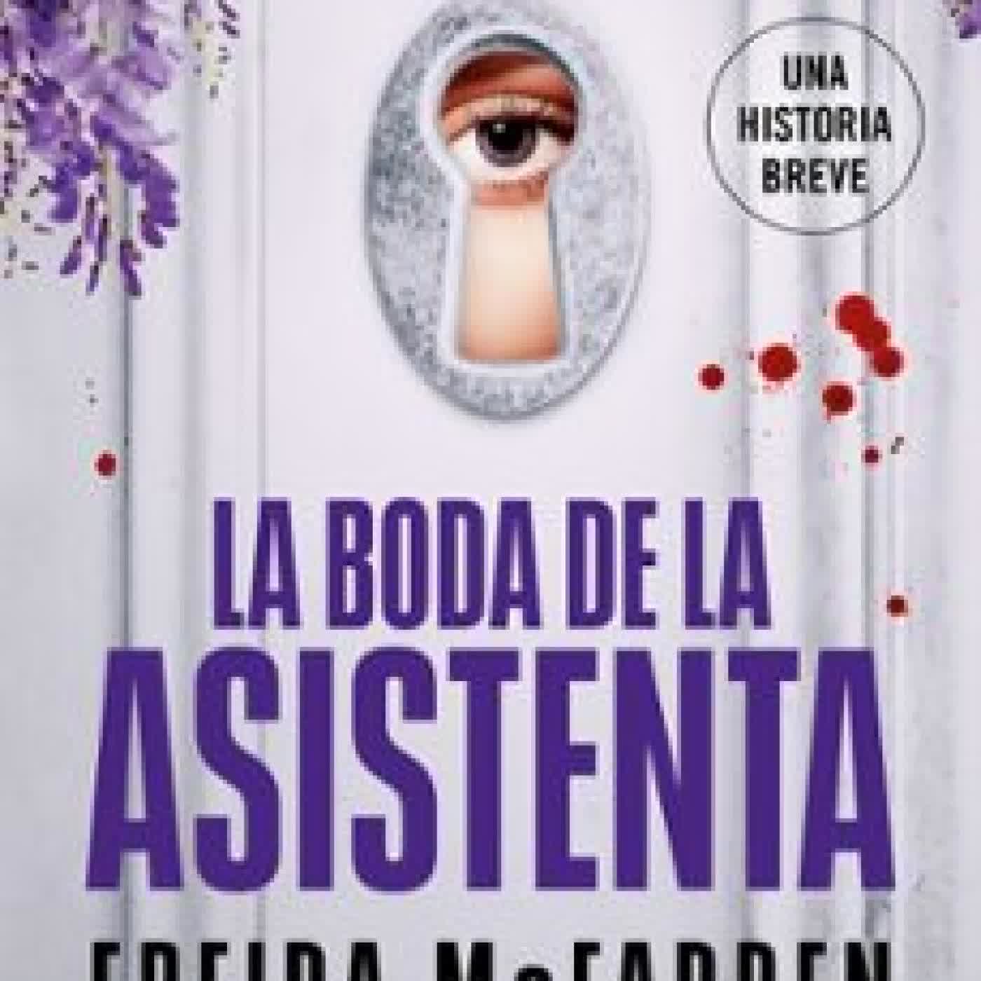 LA BODA DE LA ASISTENTA Freida McFadden