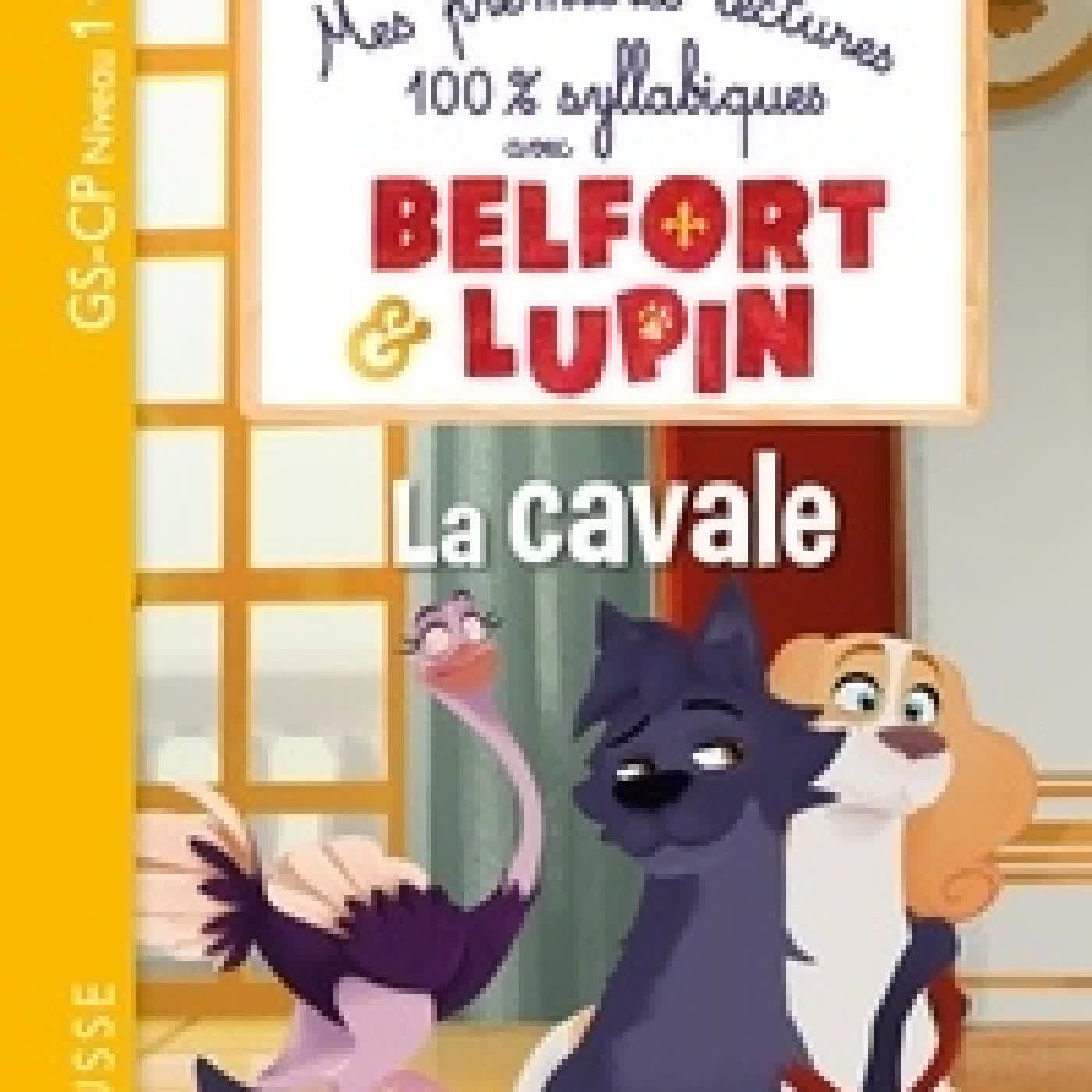 {téléchargement} Mes premières lectures 100% syllabiques avec Belfort & Lupin La cavale. GS-CP Niveau 1