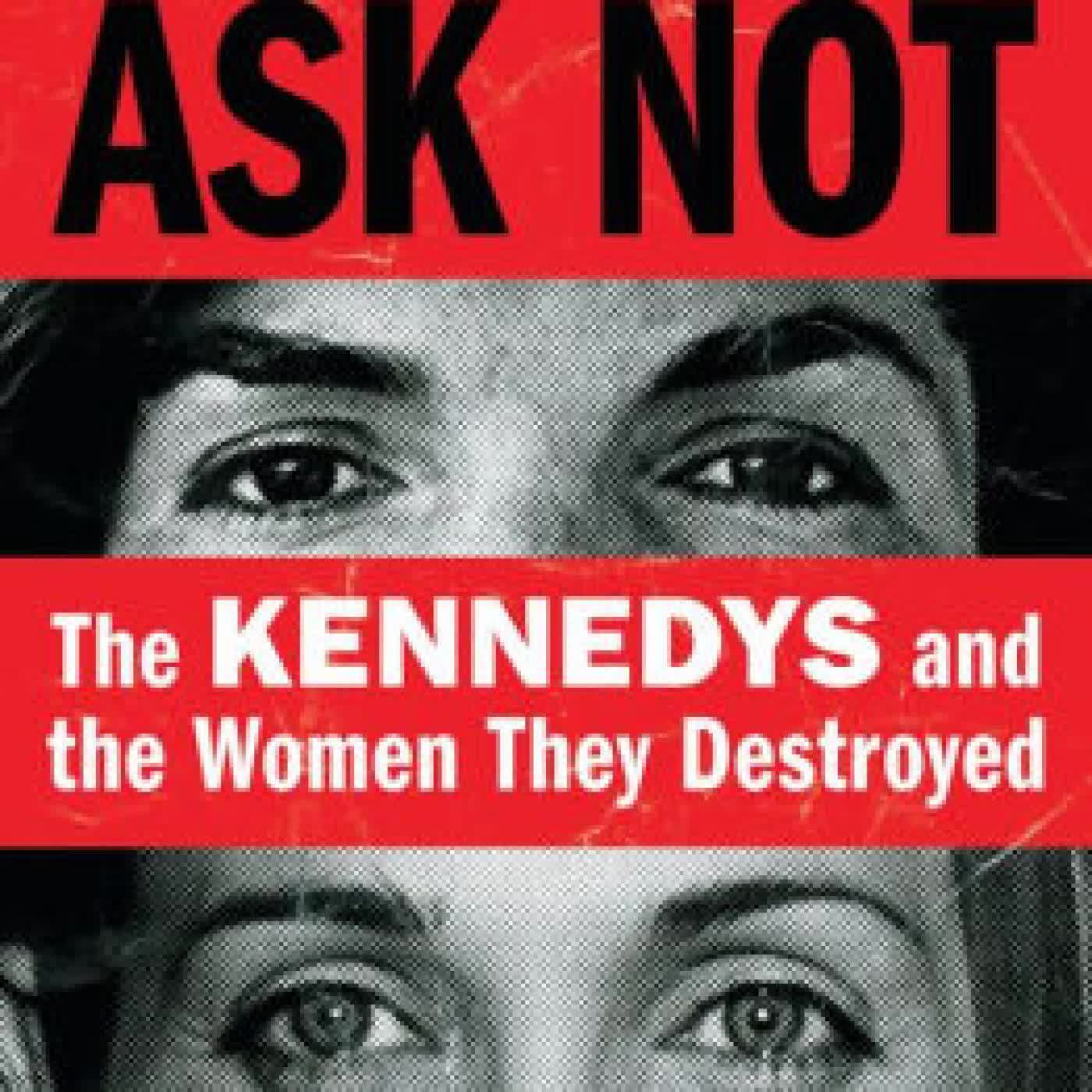Ask Not: The Kennedys and the Women They Destroyed by Maureen Callahan on Iphone New Format