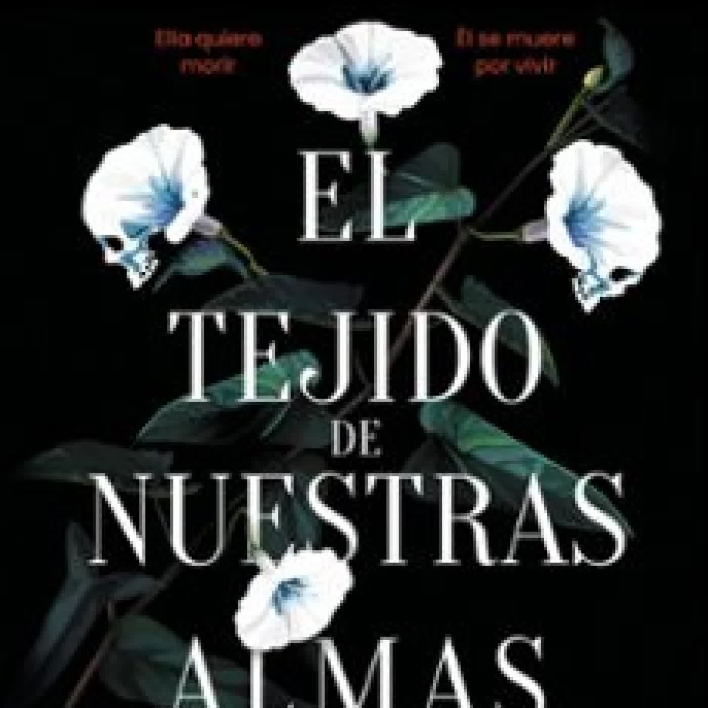 EL TEJIDO DE NUESTRAS ALMAS K. M. MORONOVA