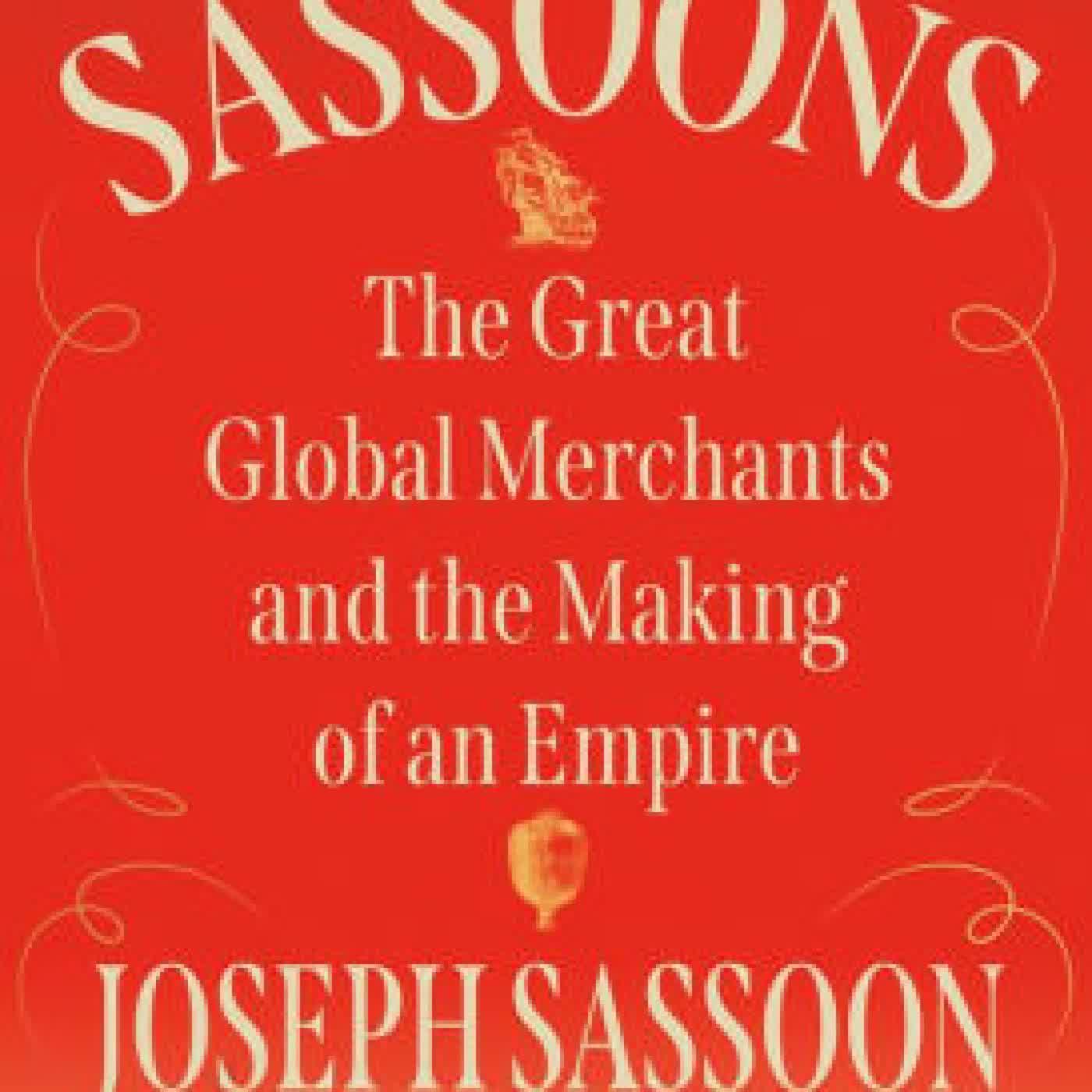The Sassoons: The Great Global Merchants and the Making of an Empire by Joseph Sassoon on Iphone New Format