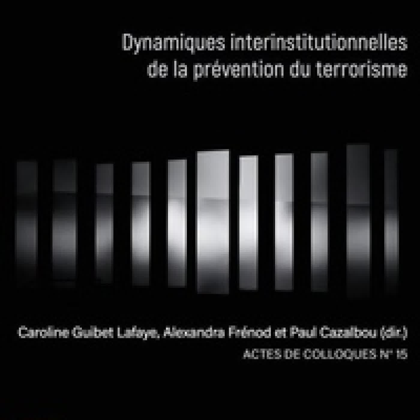 Télécharger Pdf L'antiterrorisme français face aux attentats du XXIe siècle. Dynamiques interinstitutionnelles de la prévention du terrorisme