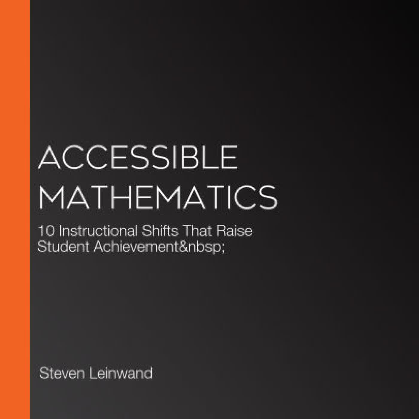 Accessible Mathematics: 10 Instructional Shifts That Raise Student Achievement (Abridged) by Steven Leinwand on Iphone New Format