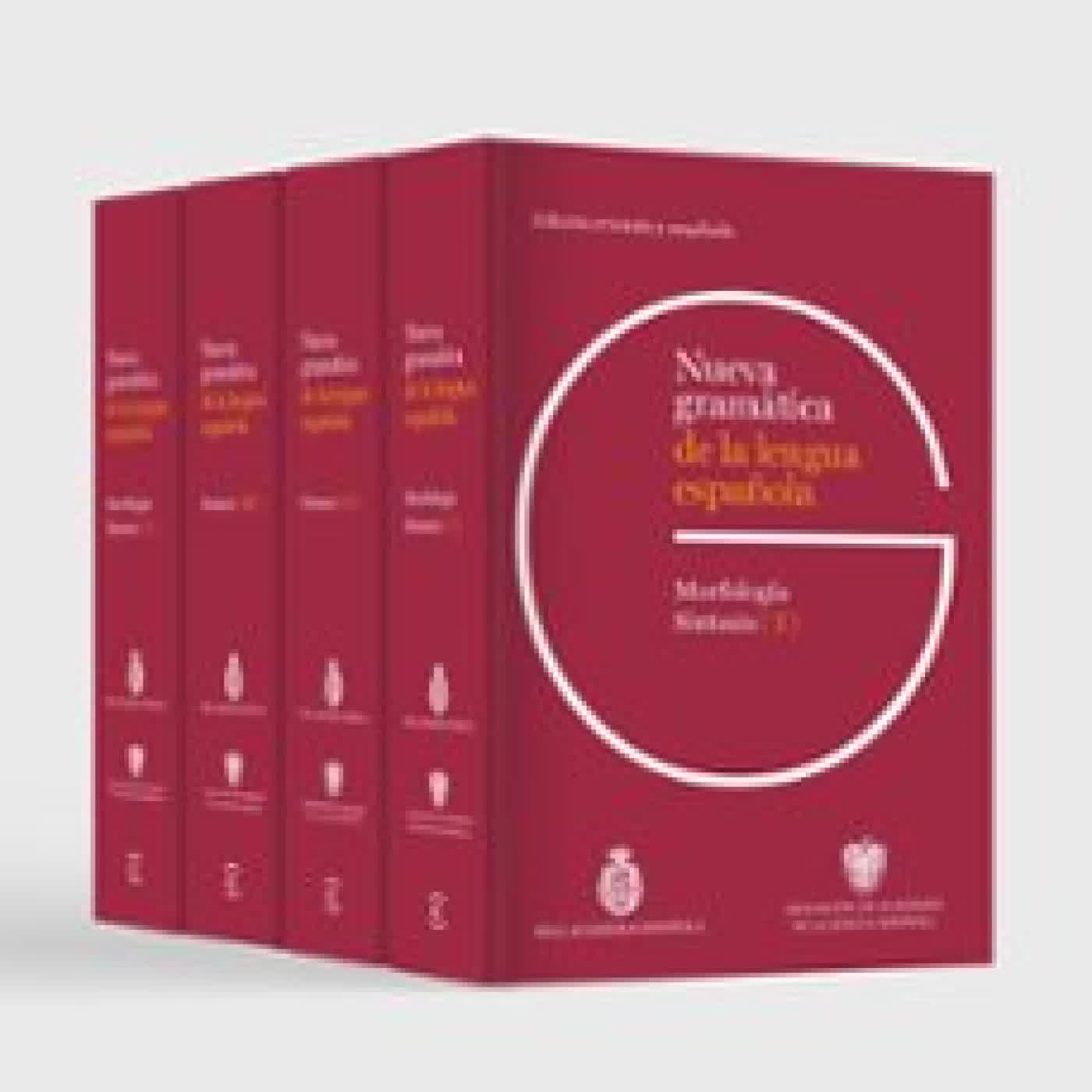 NUEVA GRAMÁTICA DE LA LENGUA ESPAÑOLA. EDICIÓN REVISADA Y AMPLIAD A PACK 4 TOMOS Real Academia Española