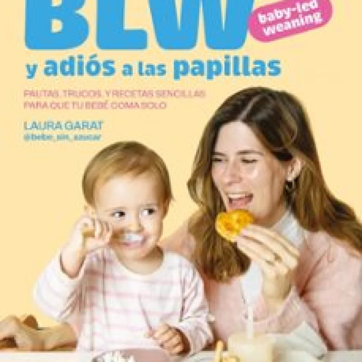 BABY-LED WEANING Y ADIÓS A LAS PAPILLAS @KETO_CON_LAURA