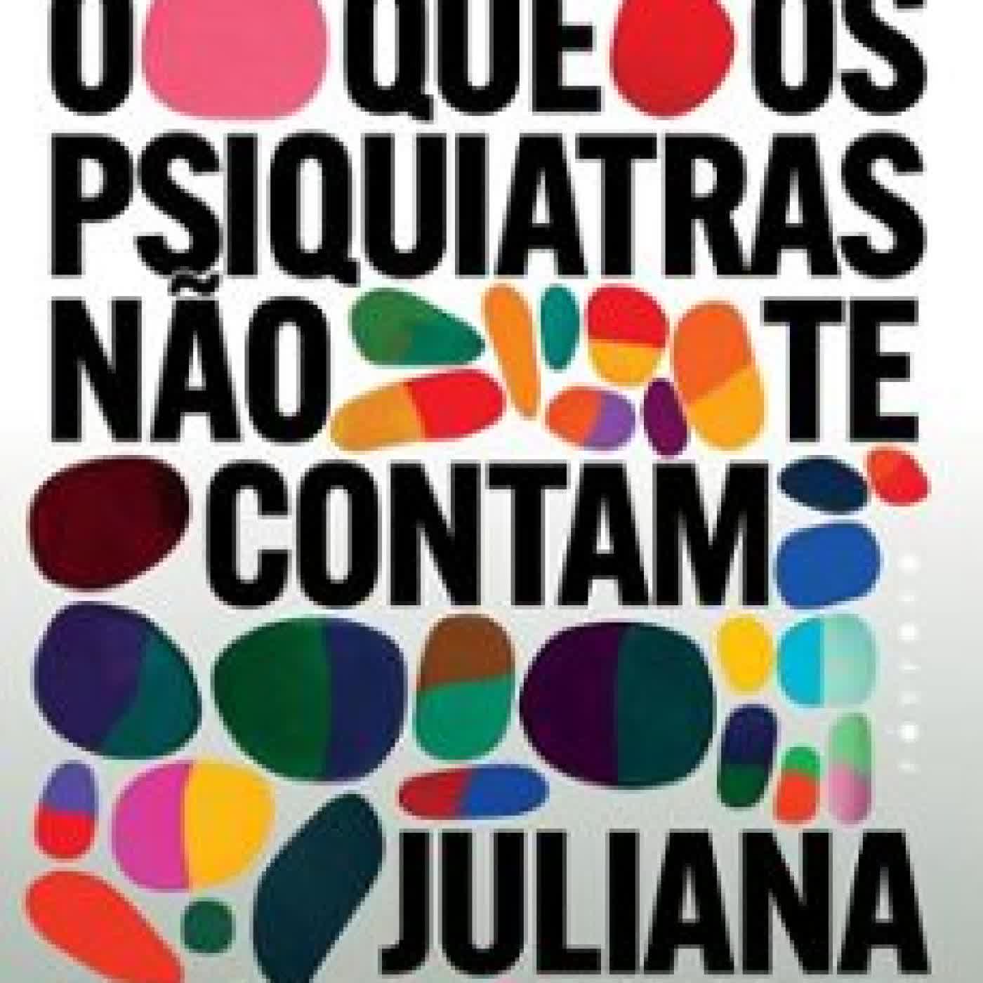 O QUE OS PSIQUIATRAS NÃO TE CONTAM JULIANA BELO DINIZ