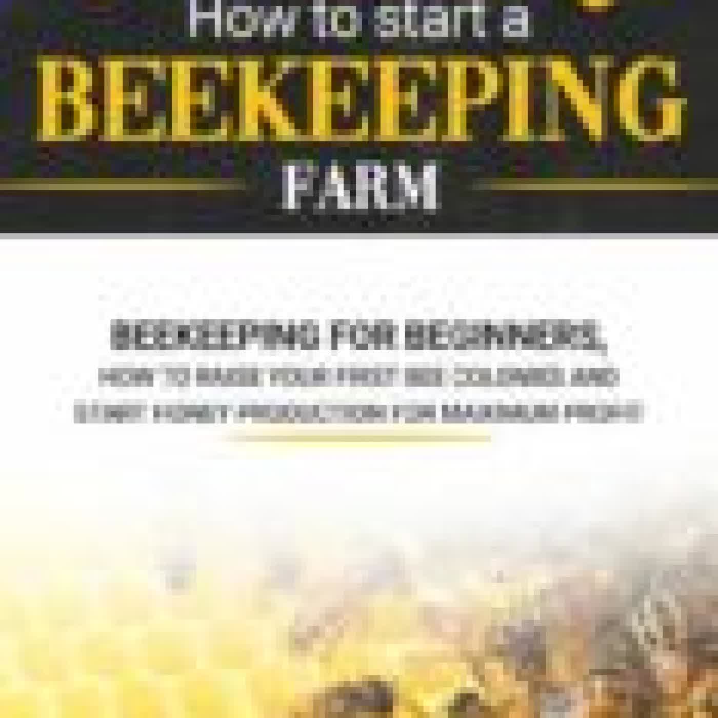 HOW TO START A BEEKEEPING FARM