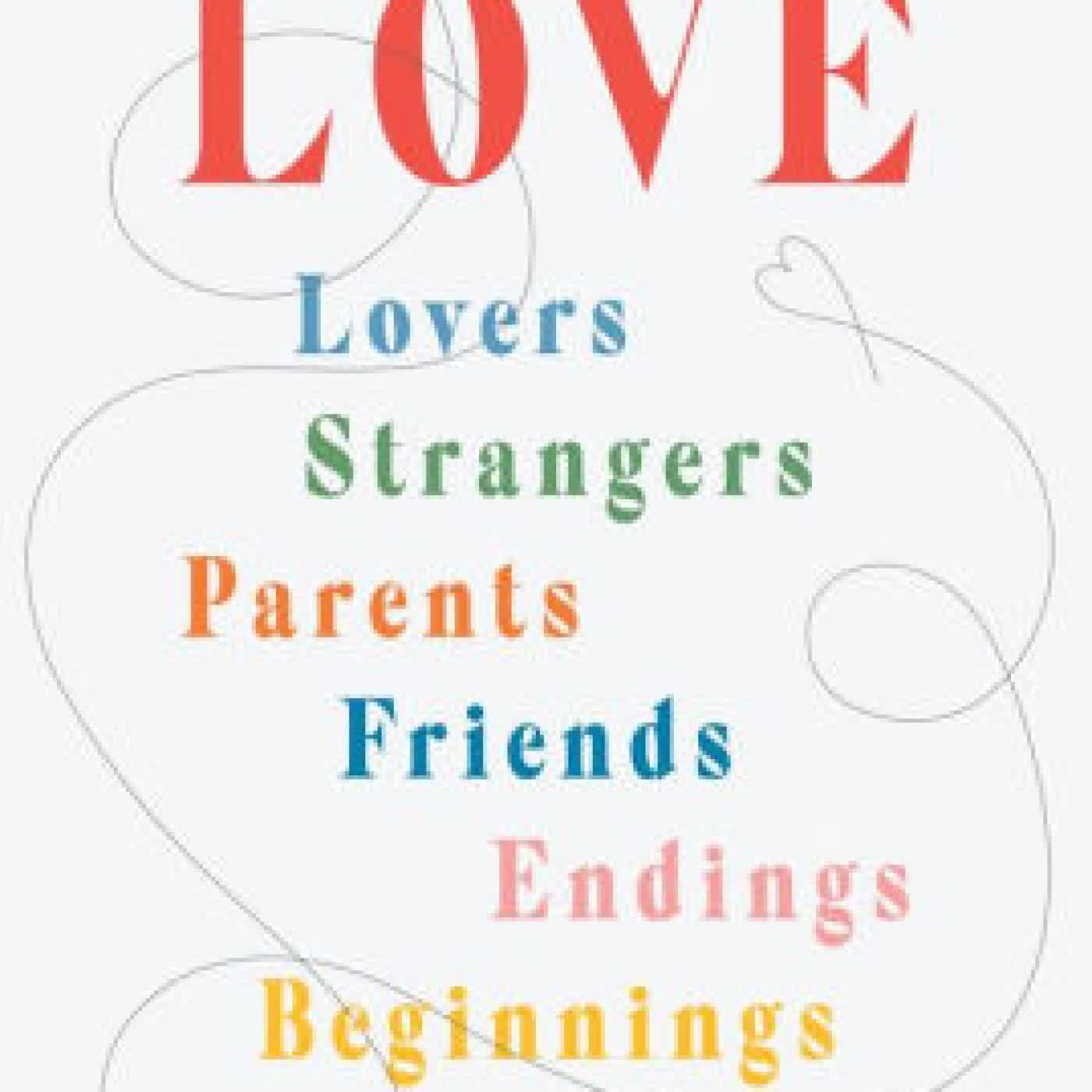 Conversations on Love: Lovers, Strangers, Parents, Friends, Endings, Beginnings by Natasha Lunn on Iphone New Format