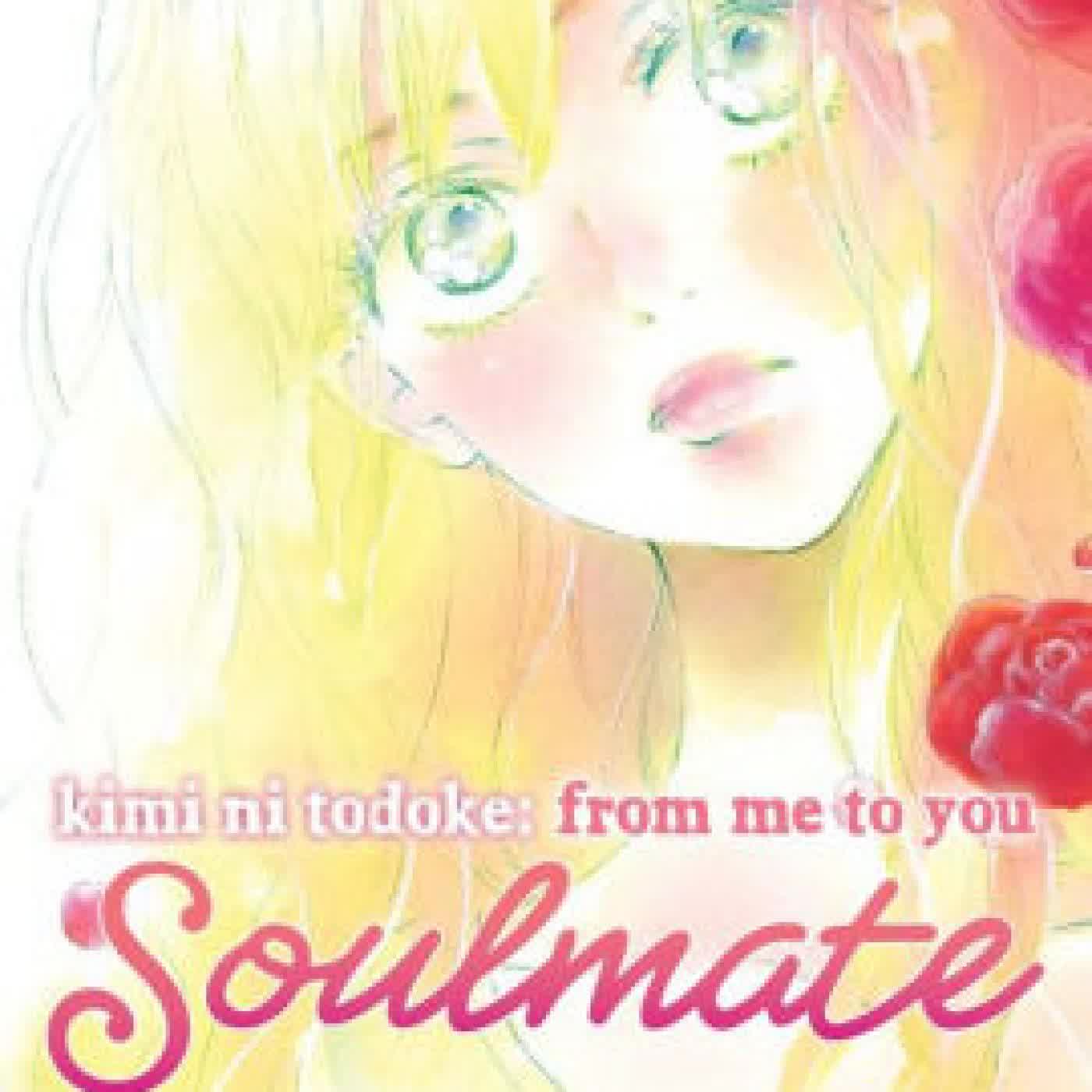 Read online: Kimi ni Todoke: From Me to You: Soulmate, Vol. 1 by Karuho Shiina