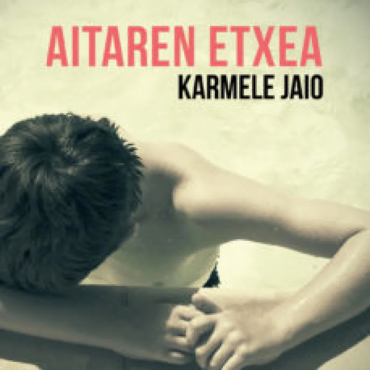 AITAREN ETXEA KARMELE JAIO