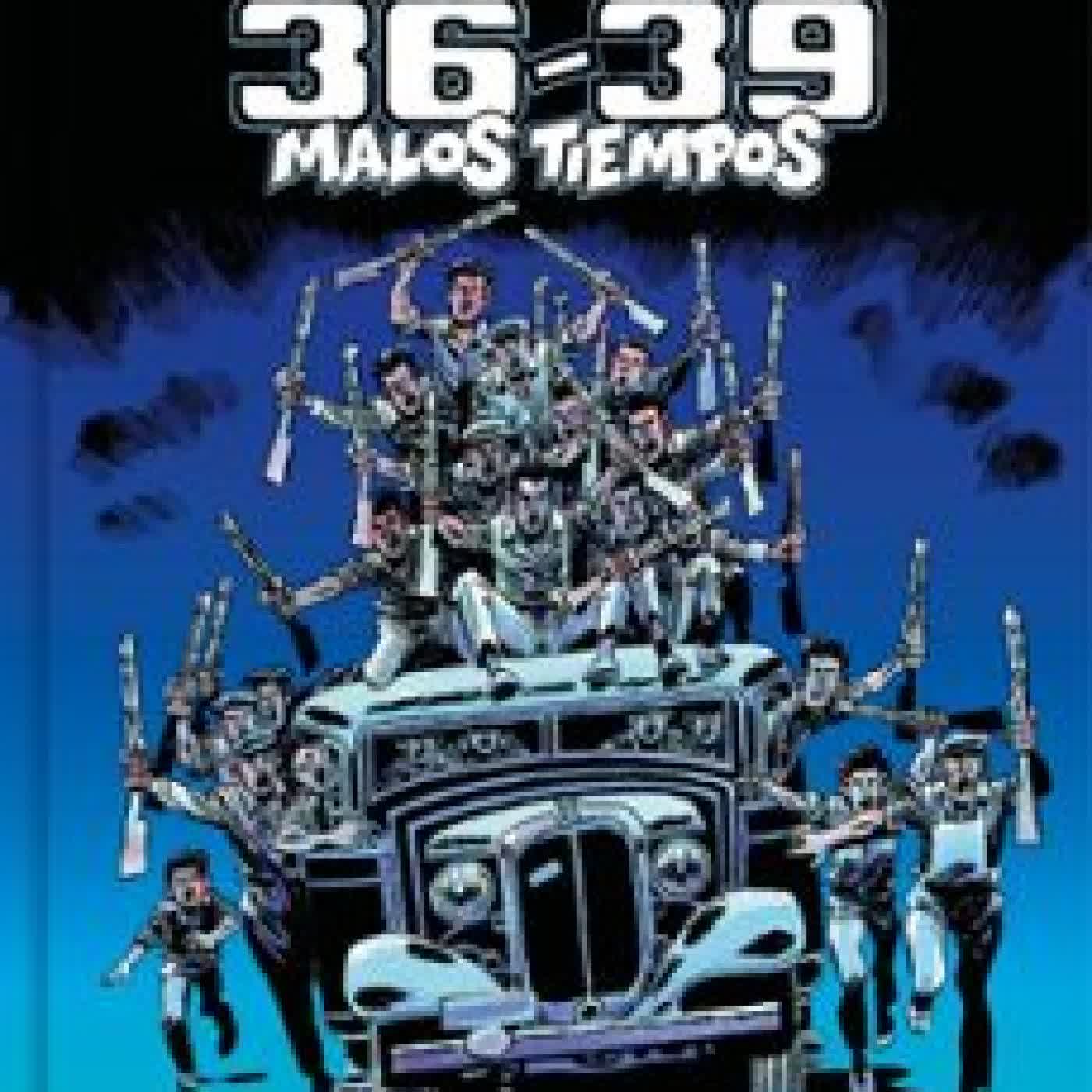 36-39: MALOS TIEMPOS Carlos Giménez
