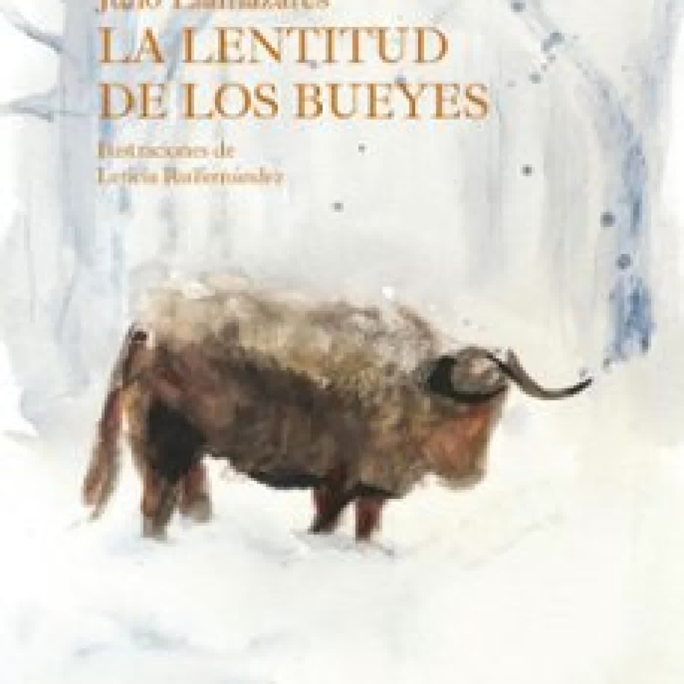 LA LENTITUD DE LOS BUEYES Julio Llamazares