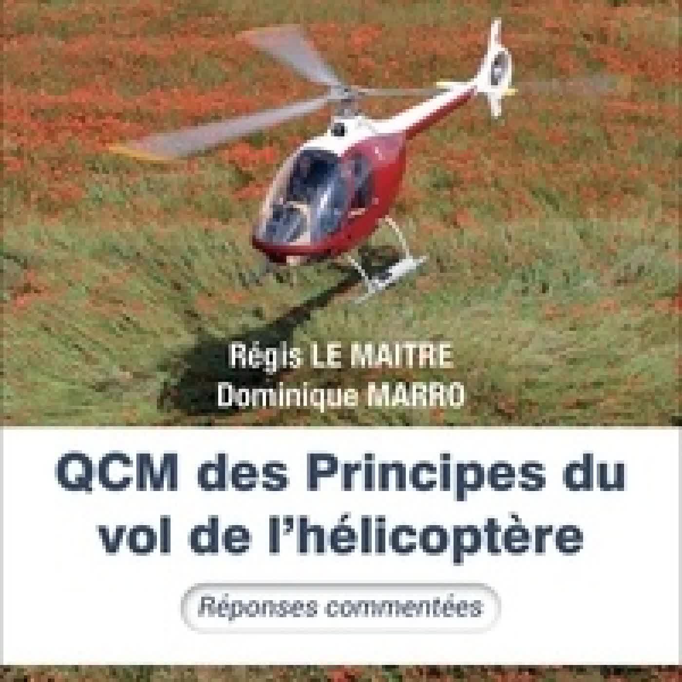 {téléchargement} QCM des principes du vol de l'hélicoptère. Réponses commentées