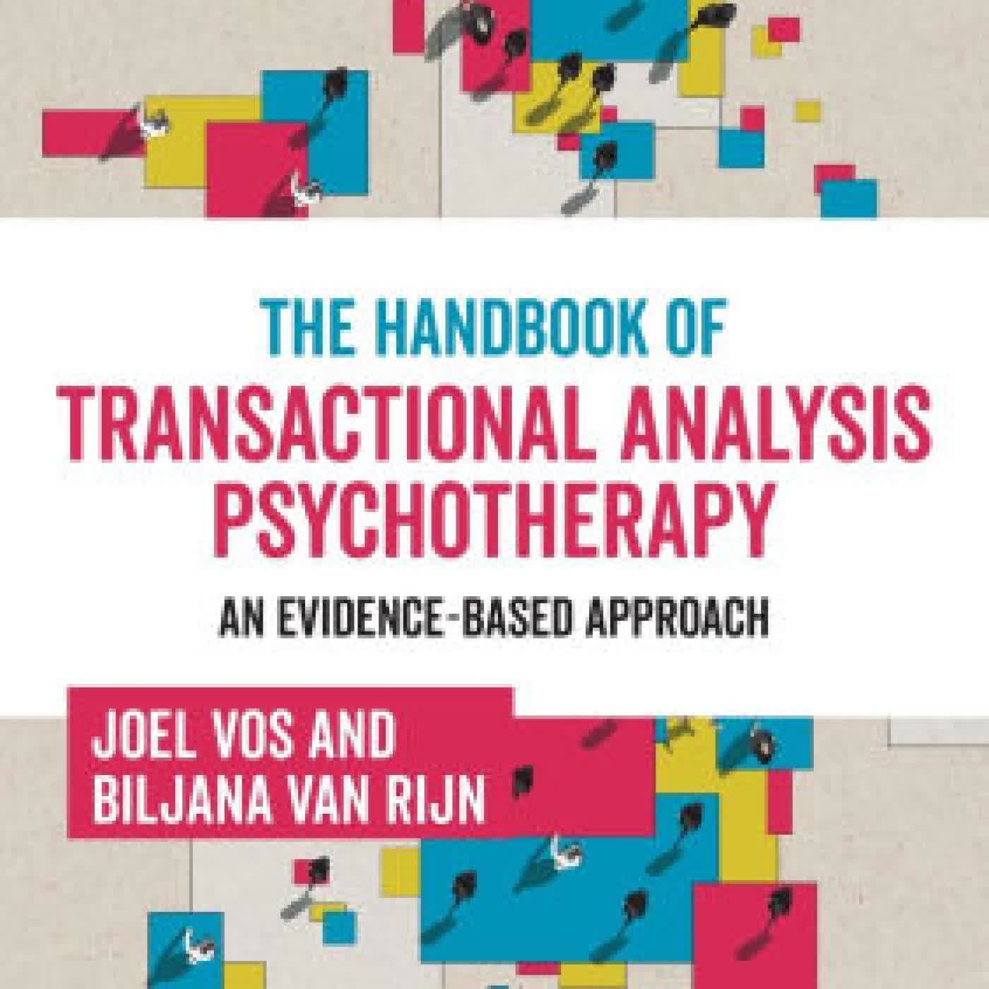 Read online: The Handbook of Transactional Analysis Psychotherapy: An Evidence-based Approach by Joel Vos, Biljana van Rijn