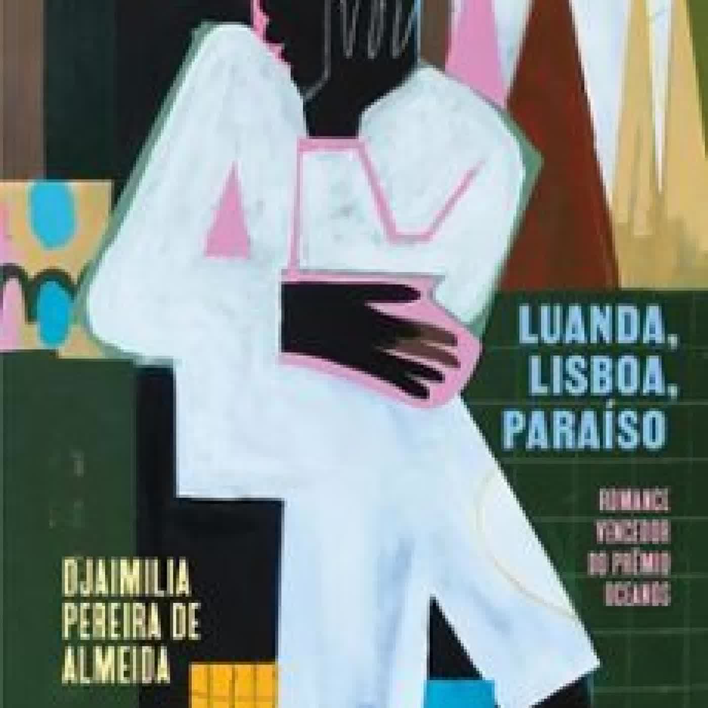 LUANDA, LISBOA, PARAÍSO DJAIMILIA PEREIRA DE ALMEIDA
