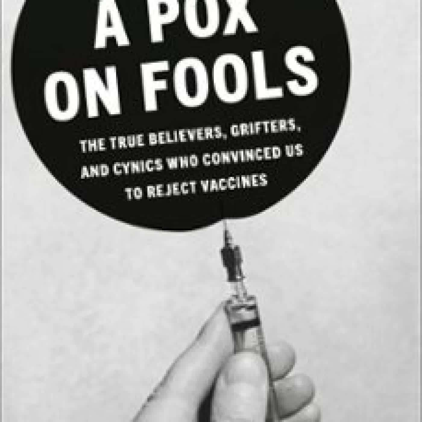 A POX ON FOOLS Thomas Levenson