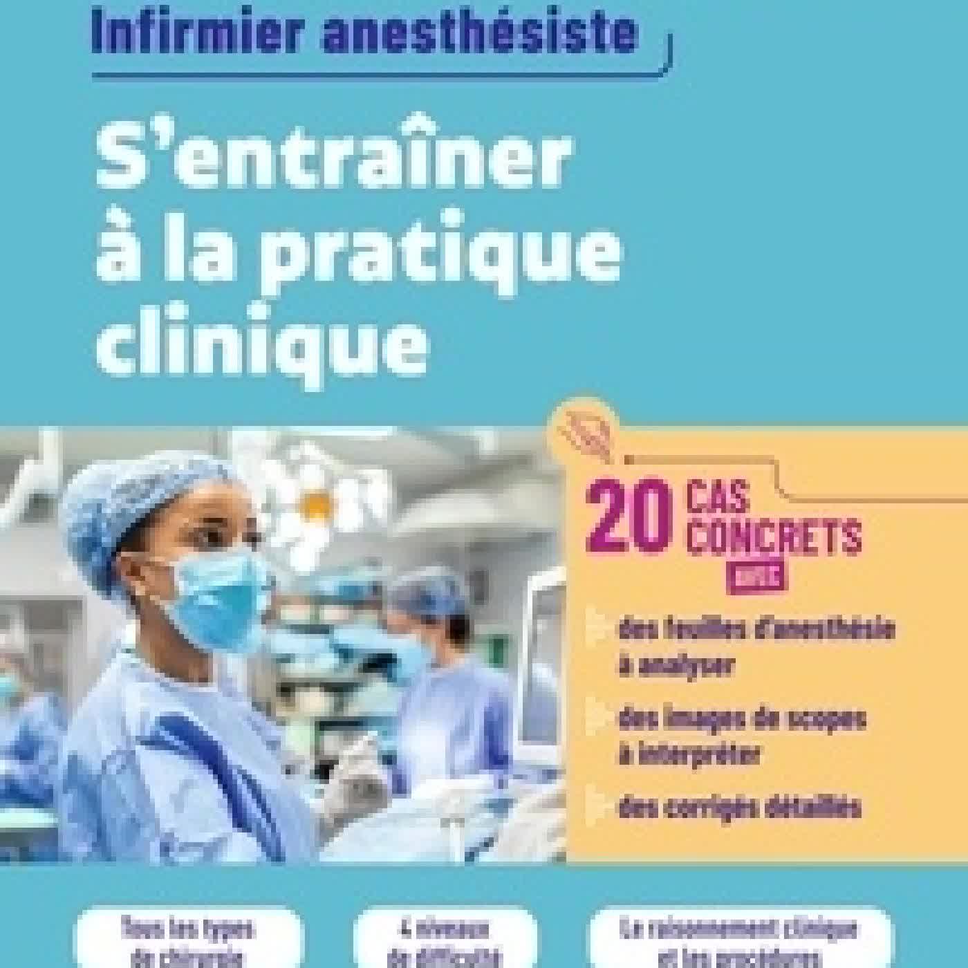 {téléchargement} Infirmier anesthésiste IADE - S'entraîner à la pratique clinique