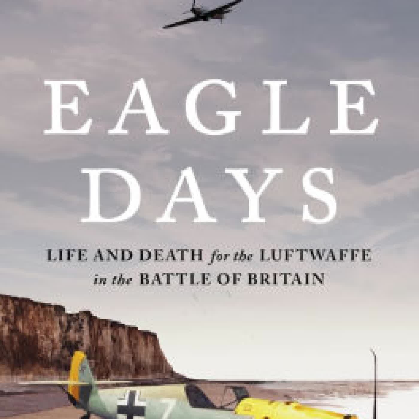 Eagle Days: Life and Death for the Luftwaffe in the Battle of Britain by Victoria Taylor on Iphone New Format