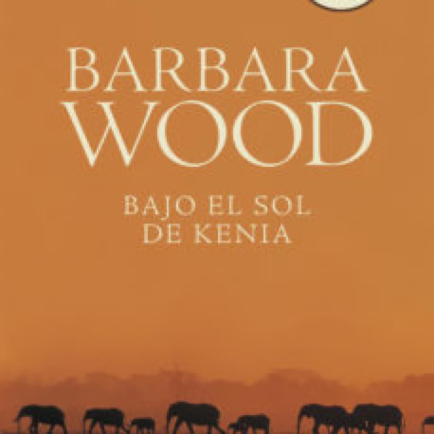 BAJO EL SOL DE KENIA BARBARA WOOD