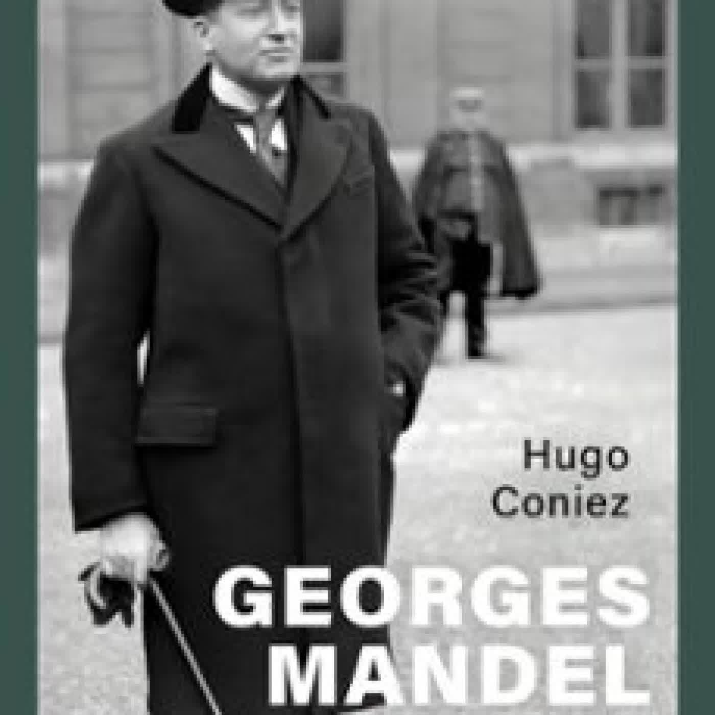 GEORGES MANDEL - LE PREMIER RÉSISTANT HUGO CONIEZ