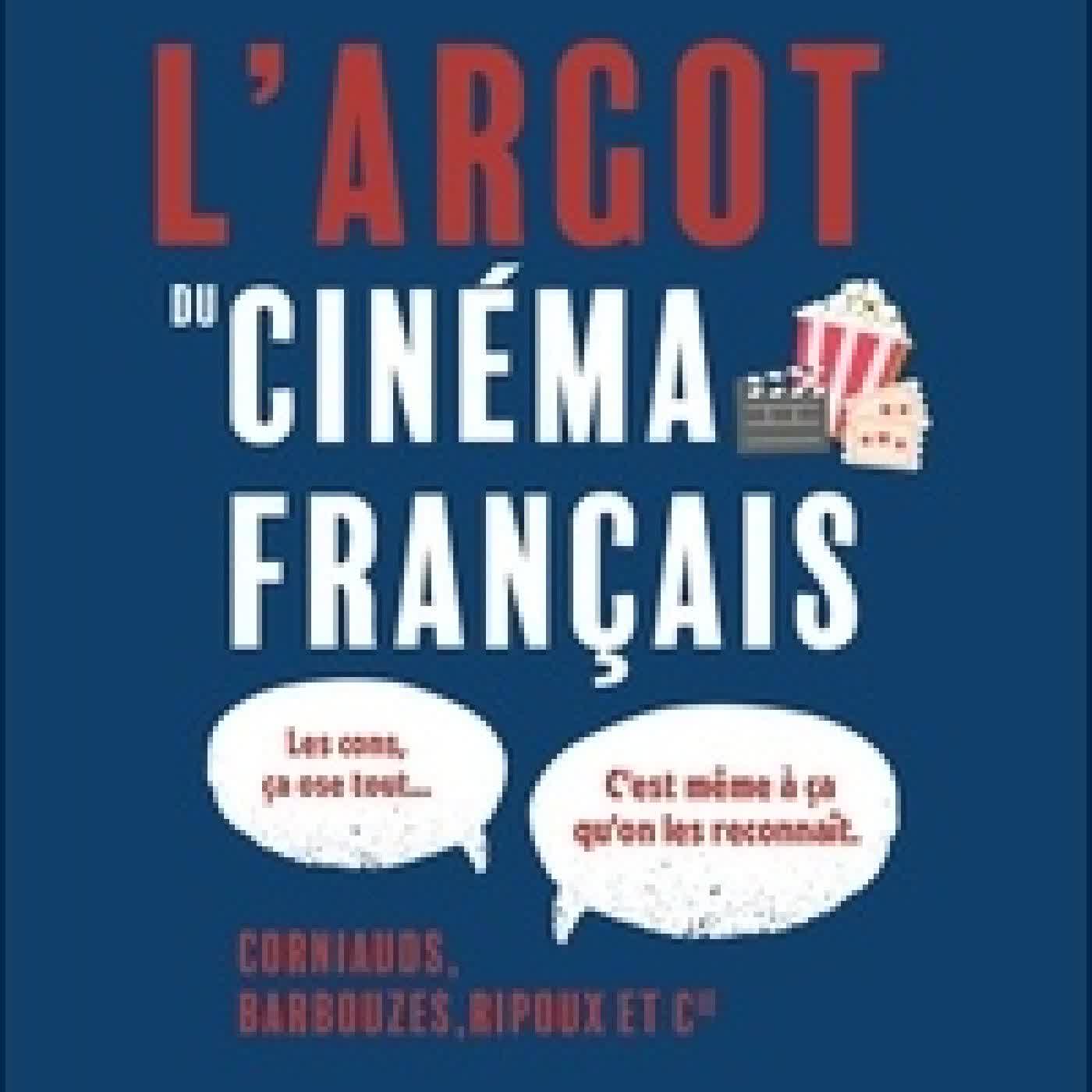 {téléchargement} L'argot du cinéma français