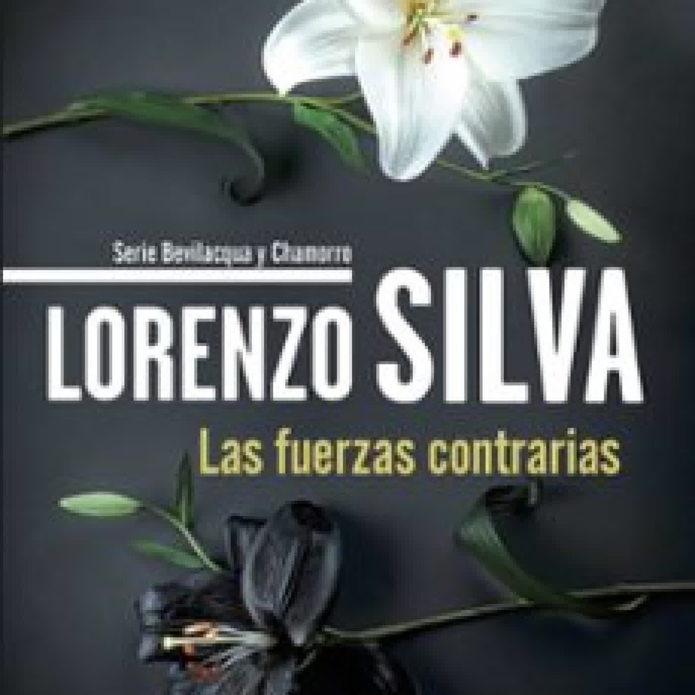 LAS FUERZAS CONTRARIAS Lorenzo Silva