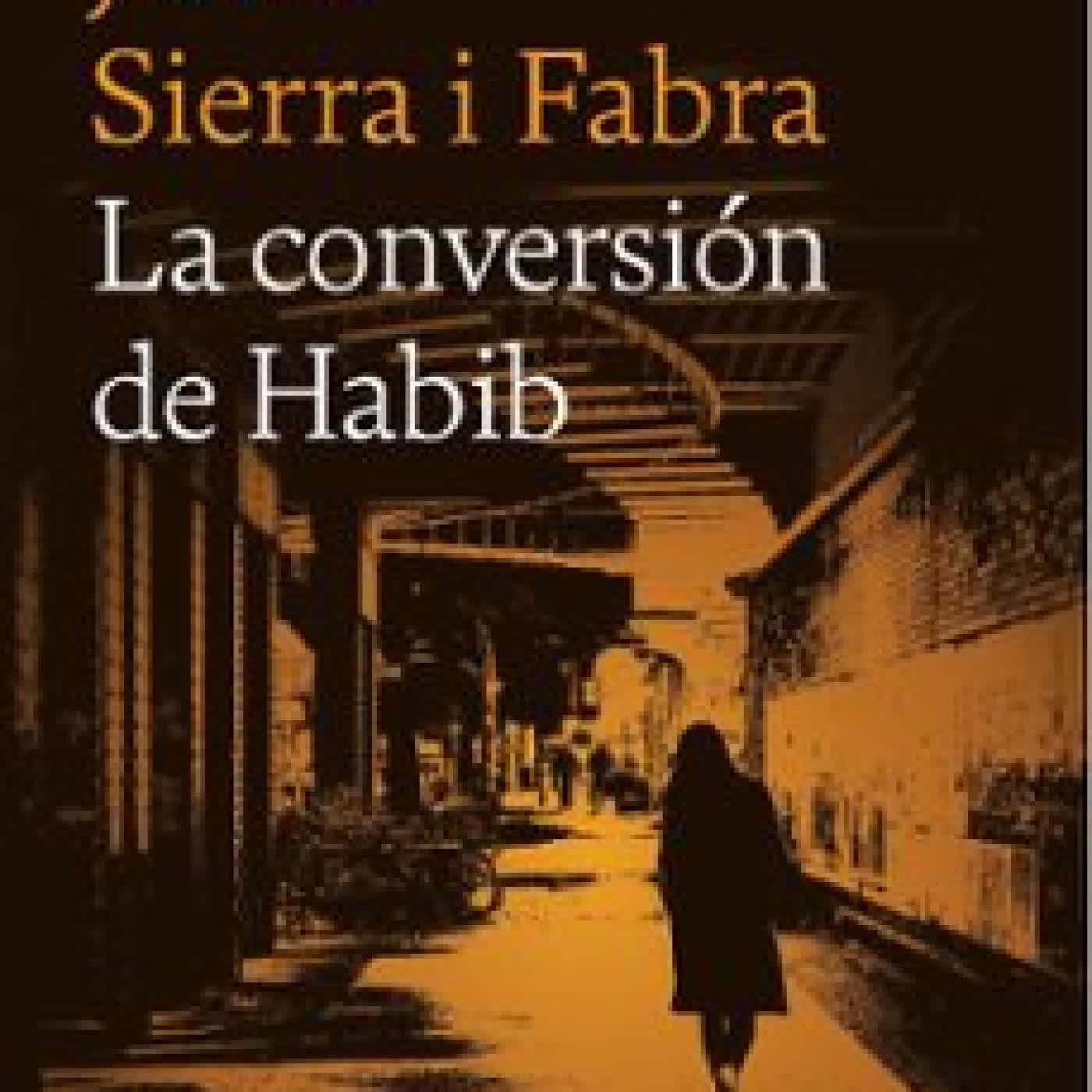 LA CONVERSIÓN DE HABIB Jordi Sierra i Fabra